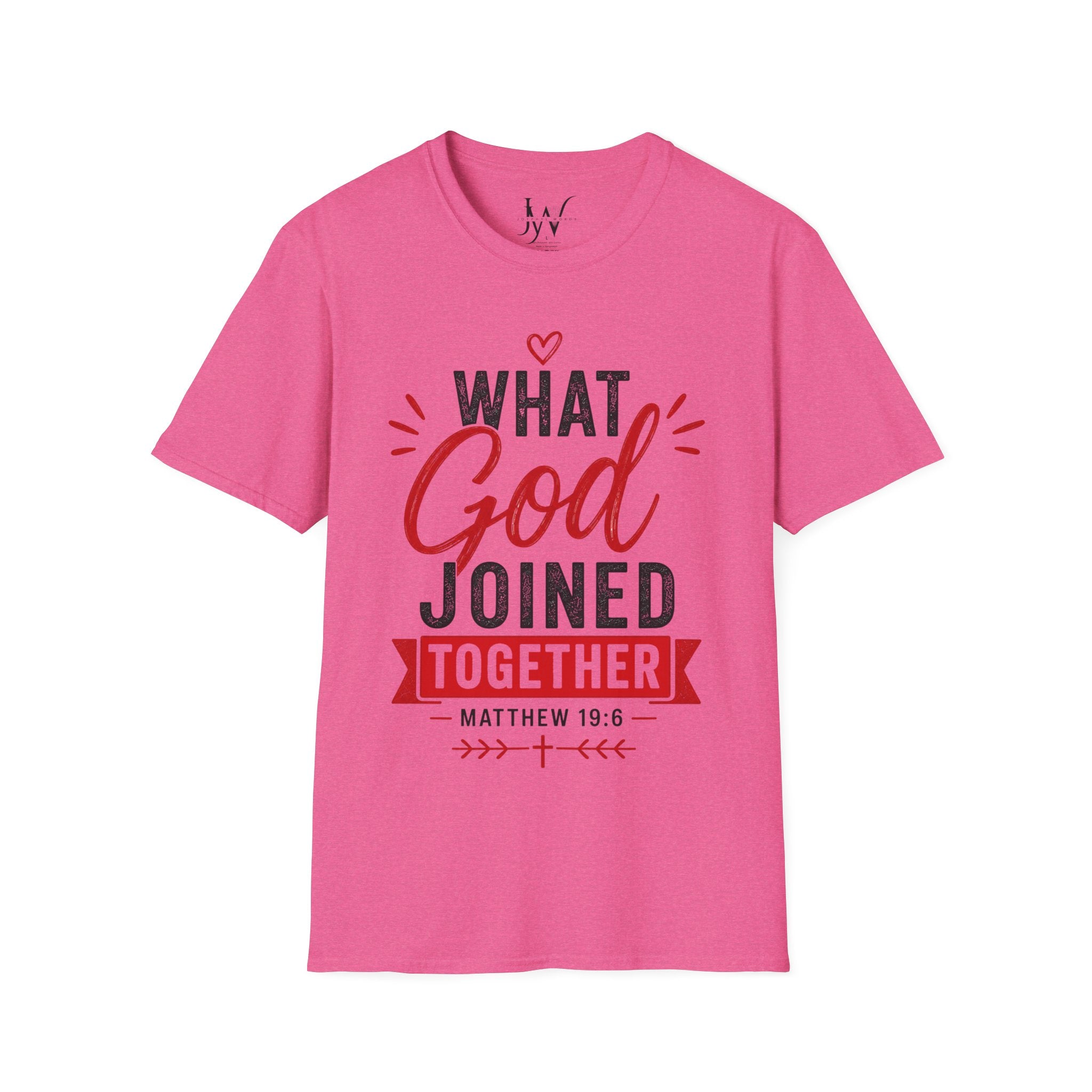 Strong Marriage "What God Joined Together" Matthew 19:6 T-Shirt