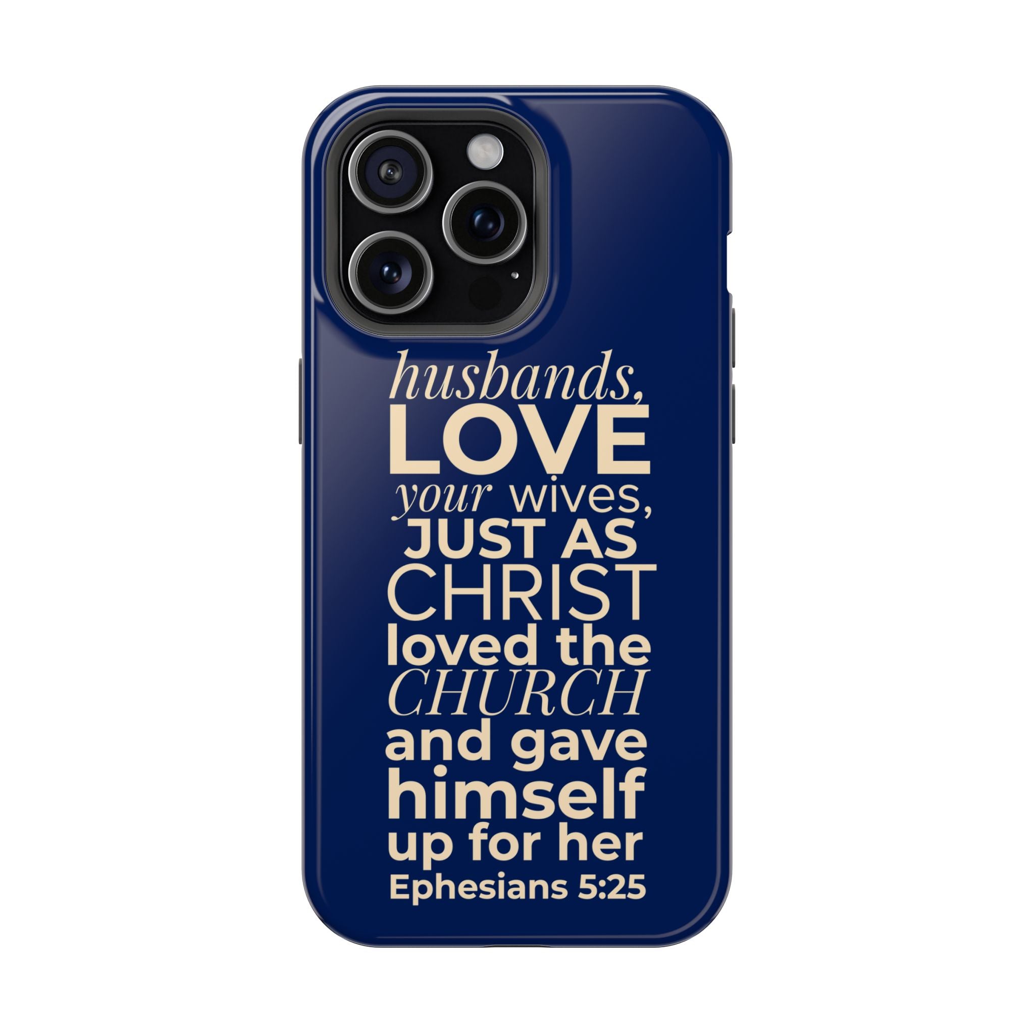 Ephesians 5:25 'Husbands Love Your Wives' Magnetic Phone Case — Impact-Resistant