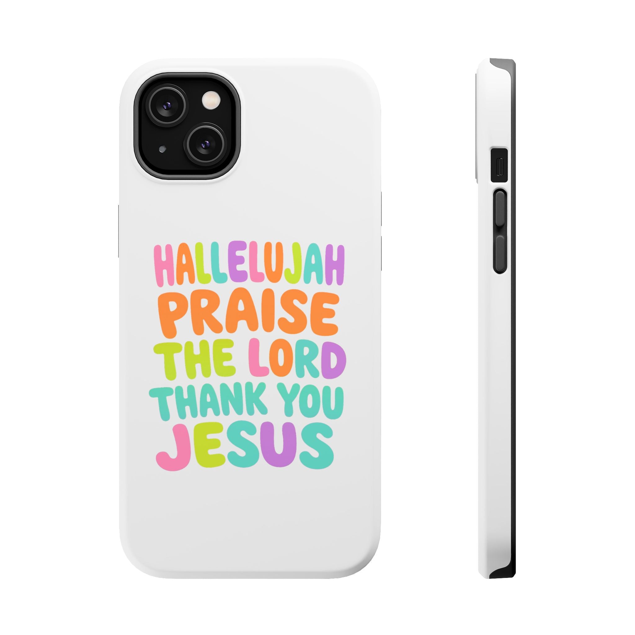 Phone Case — "Hallelujah Praise the Lord Thank You Jesus" Colorful Magnetic Impact-Resistant Case