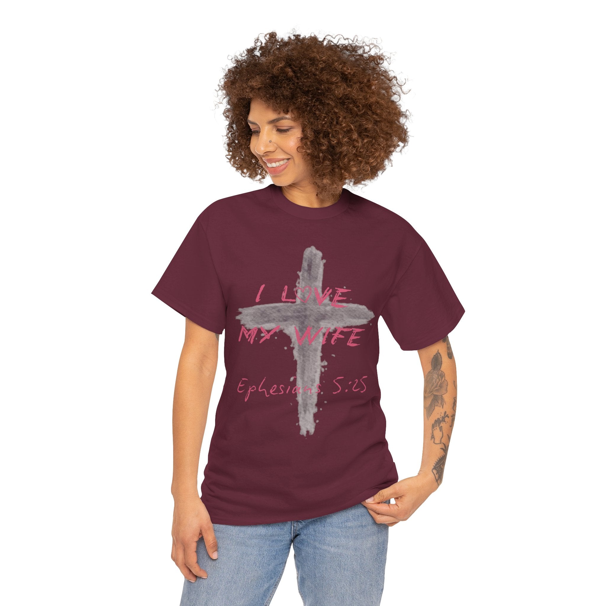 I Love My Wife Cross Ephesians 5:25 Scripture Tee
