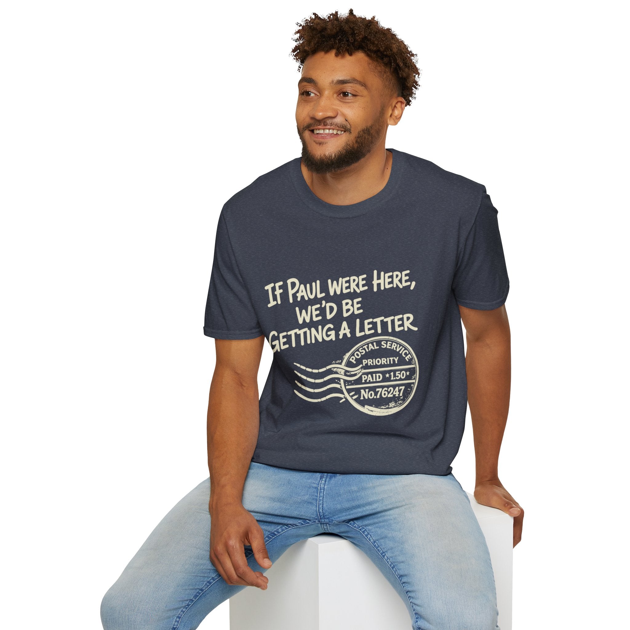 If Paul Were Here We’d Be Getting a Letter T-Shirt — Funny Vintage Postal Stamp Tee
