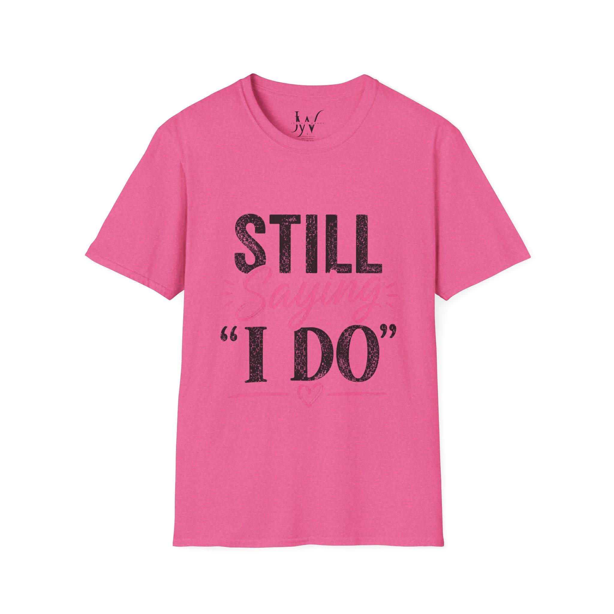 Strong Marriage "Still Saying I Do" Tee