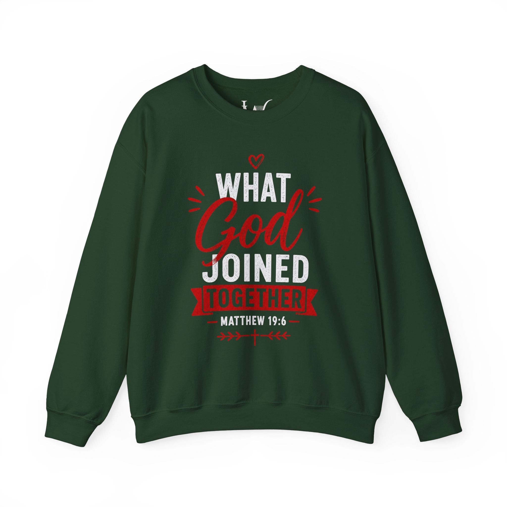 Strong Marriage "What God Joined Together" Matthew 19:6 Sweatshirt