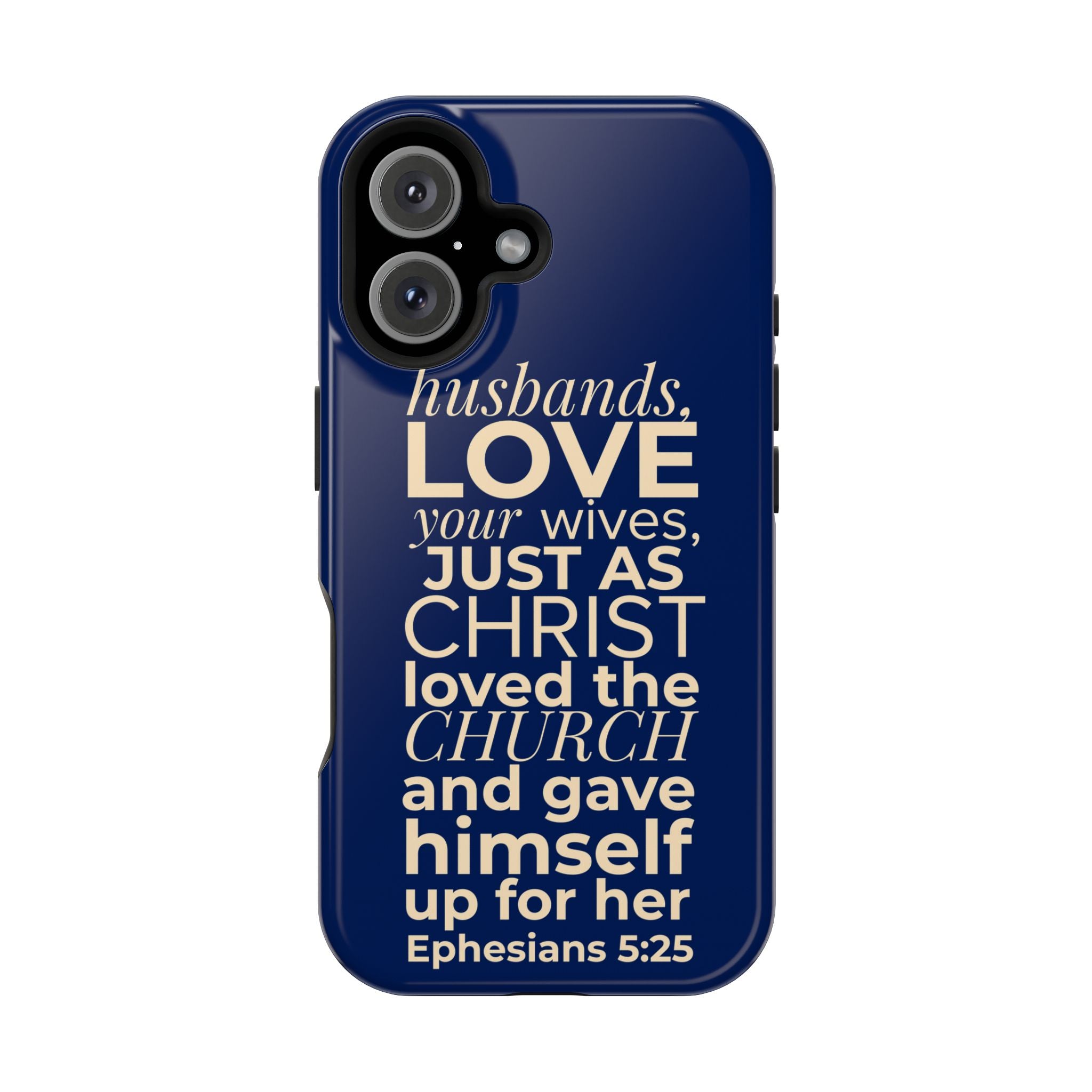 Ephesians 5:25 'Husbands Love Your Wives' Magnetic Phone Case — Impact-Resistant