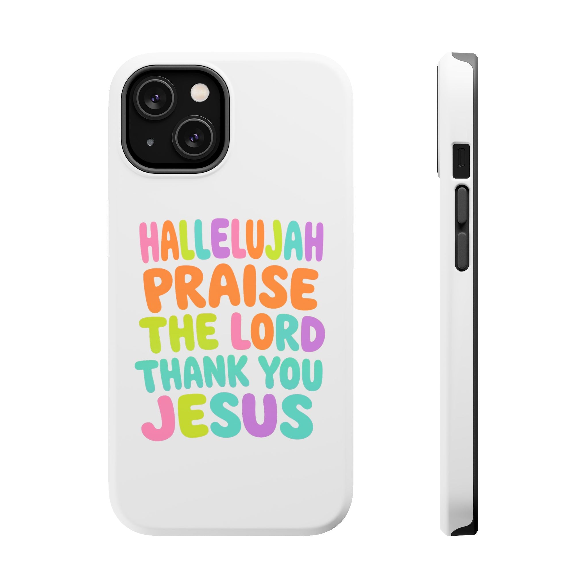Phone Case — "Hallelujah Praise the Lord Thank You Jesus" Colorful Magnetic Impact-Resistant Case