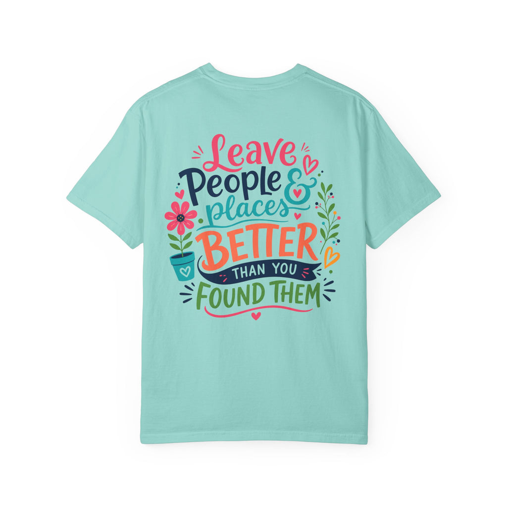 Leave People & Places Better Than You Found Them Philippians 2:3-4 T-Shirt