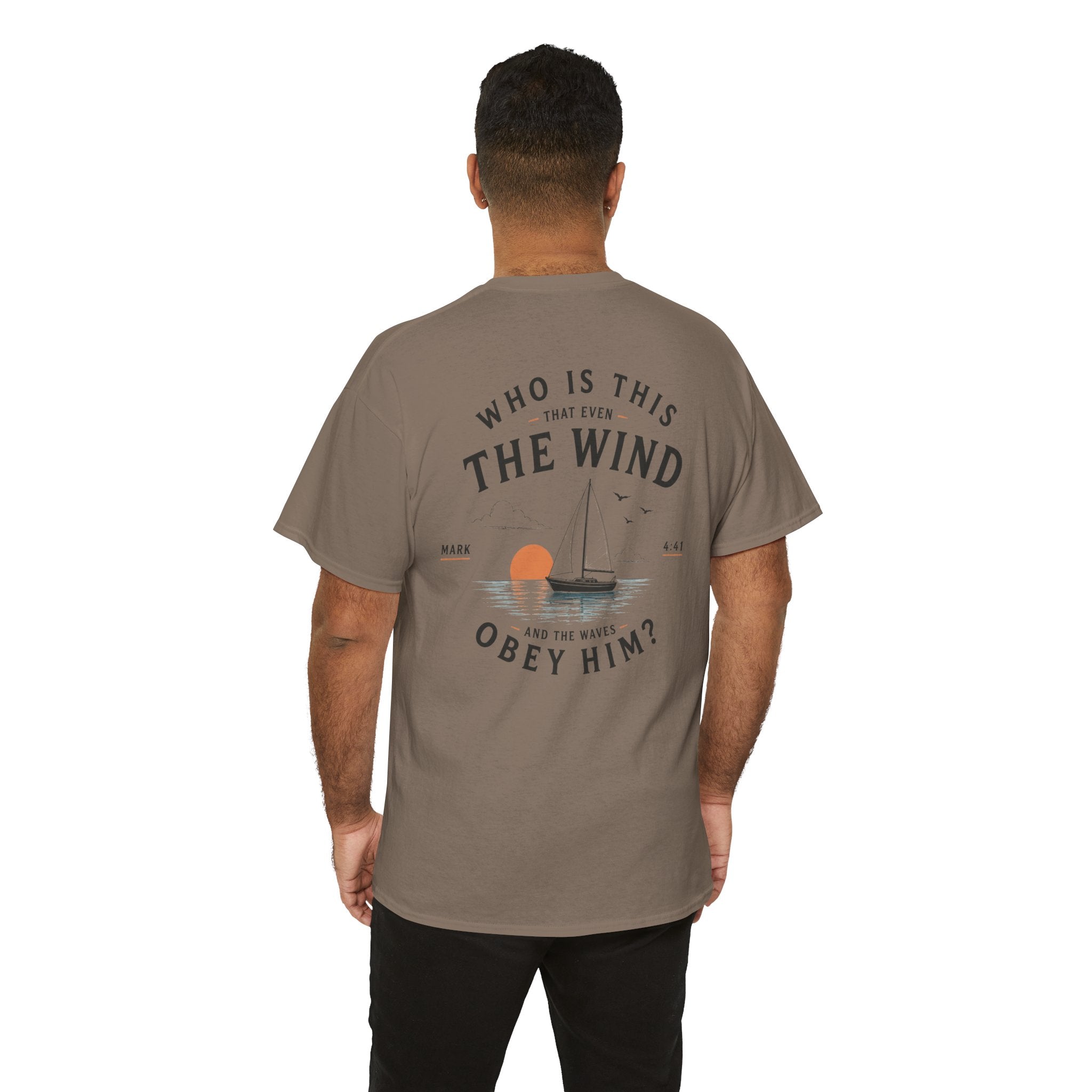 Who Is This That Even the Wind and the Waves Obey Him? - Mark 4:41 Scripture Tee