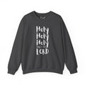 Holy Holy Holy Sweatshirt