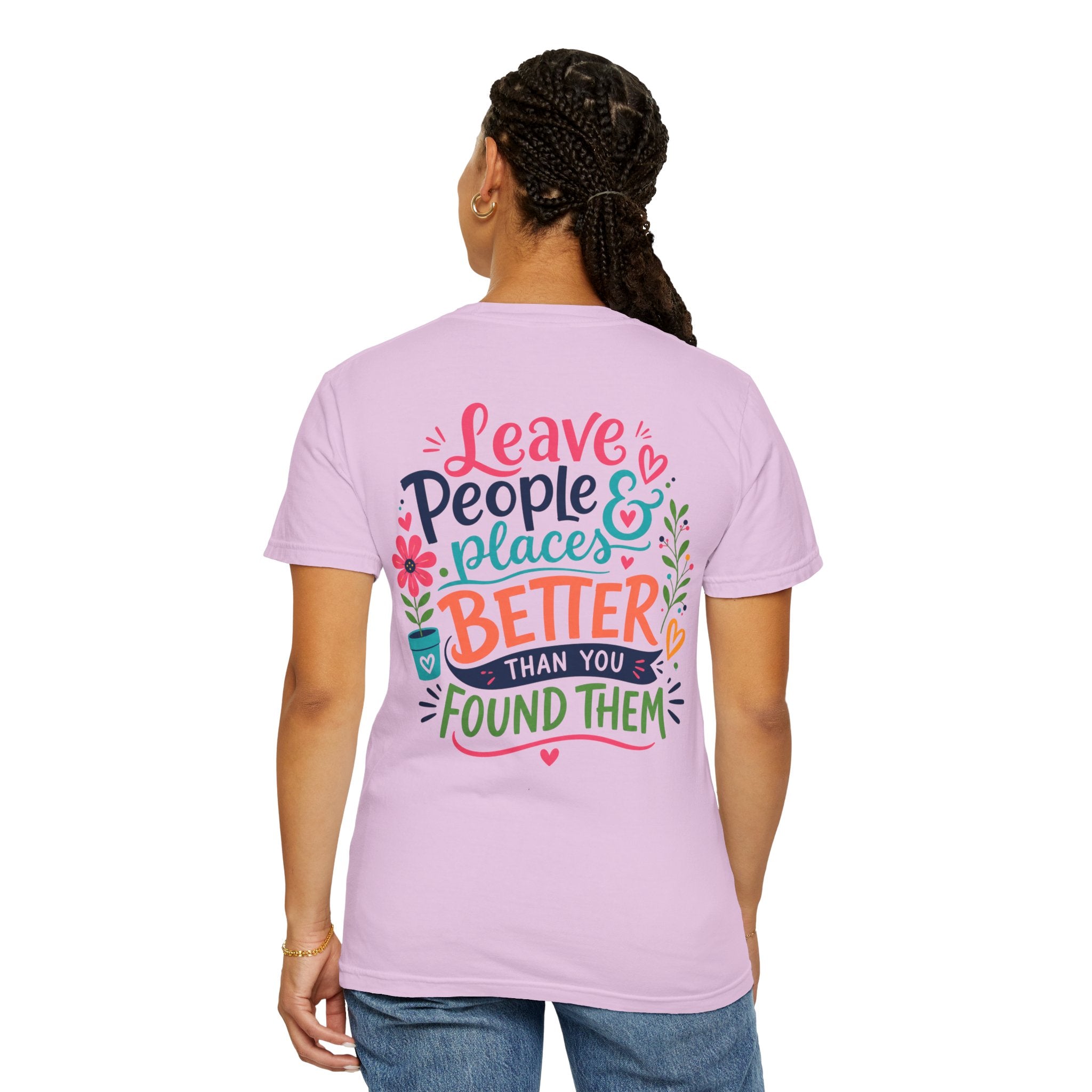 Leave People & Places Better Than You Found Them Philippians 2:3-4 T-Shirt