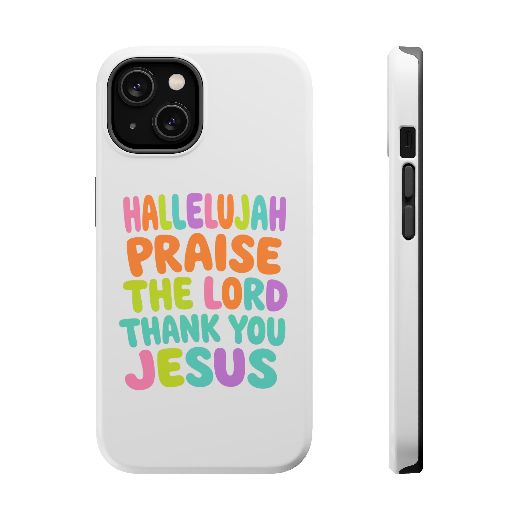 Phone Case — "Hallelujah Praise the Lord Thank You Jesus" Colorful Magnetic Impact-Resistant Case