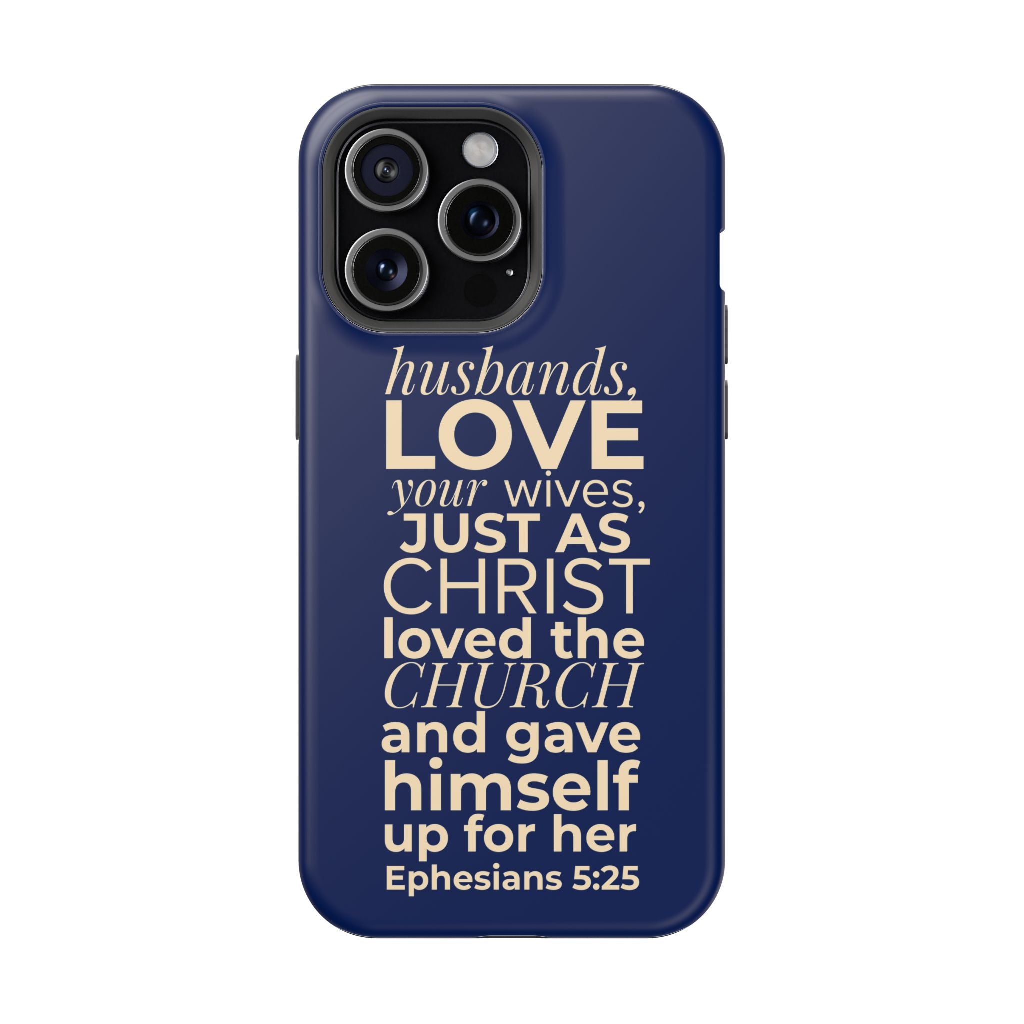 Ephesians 5:25 'Husbands Love Your Wives' Magnetic Phone Case — Impact-Resistant