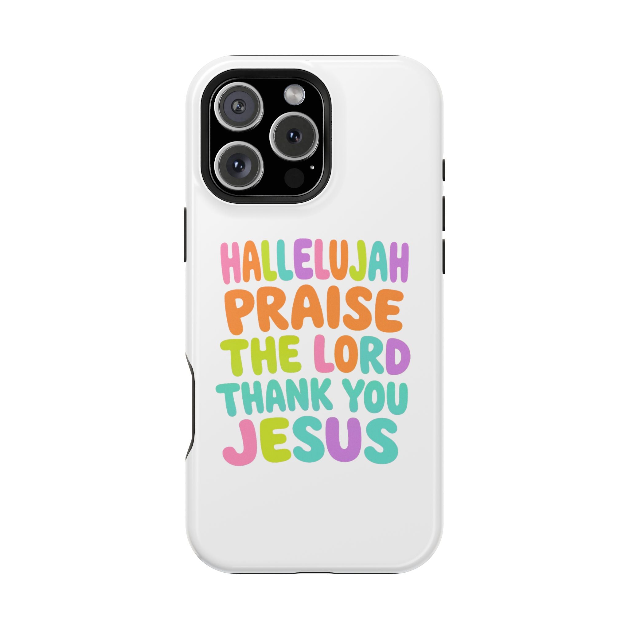Phone Case — "Hallelujah Praise the Lord Thank You Jesus" Colorful Magnetic Impact-Resistant Case