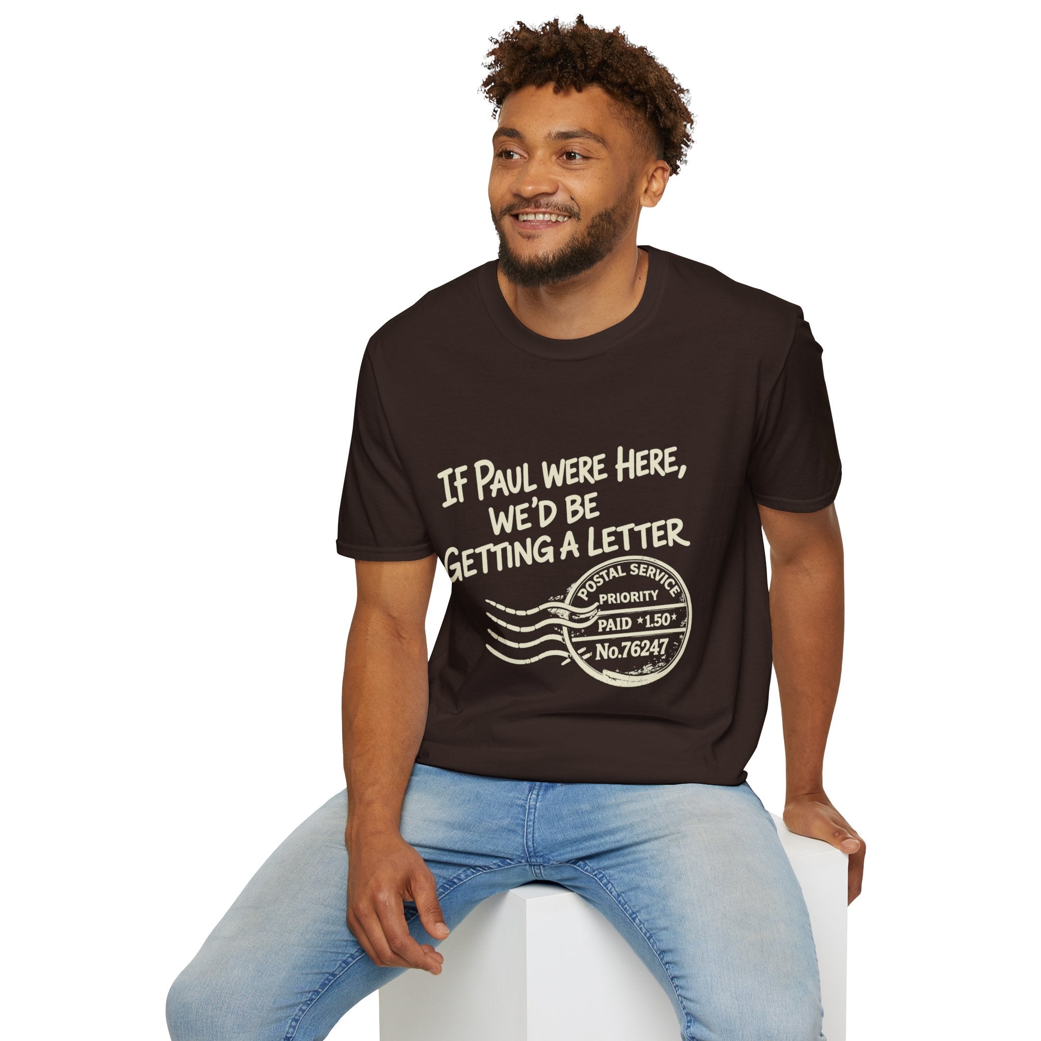 If Paul Were Here We’d Be Getting a Letter T-Shirt — Funny Vintage Postal Stamp Tee