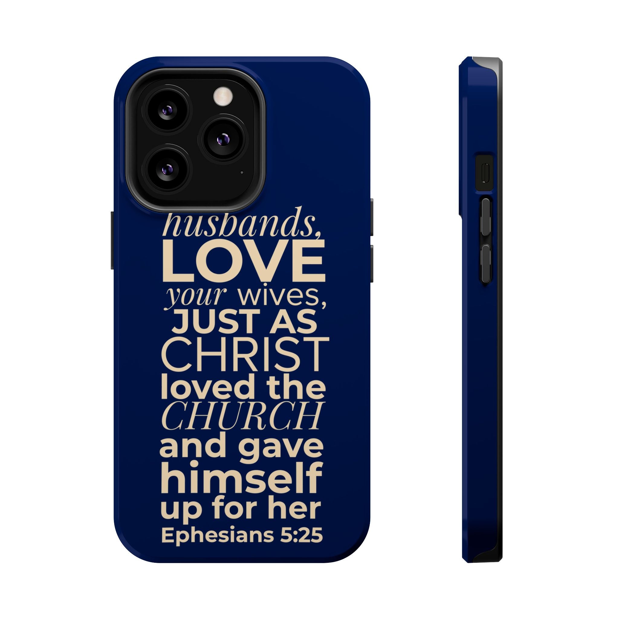 Ephesians 5:25 'Husbands Love Your Wives' Magnetic Phone Case — Impact-Resistant
