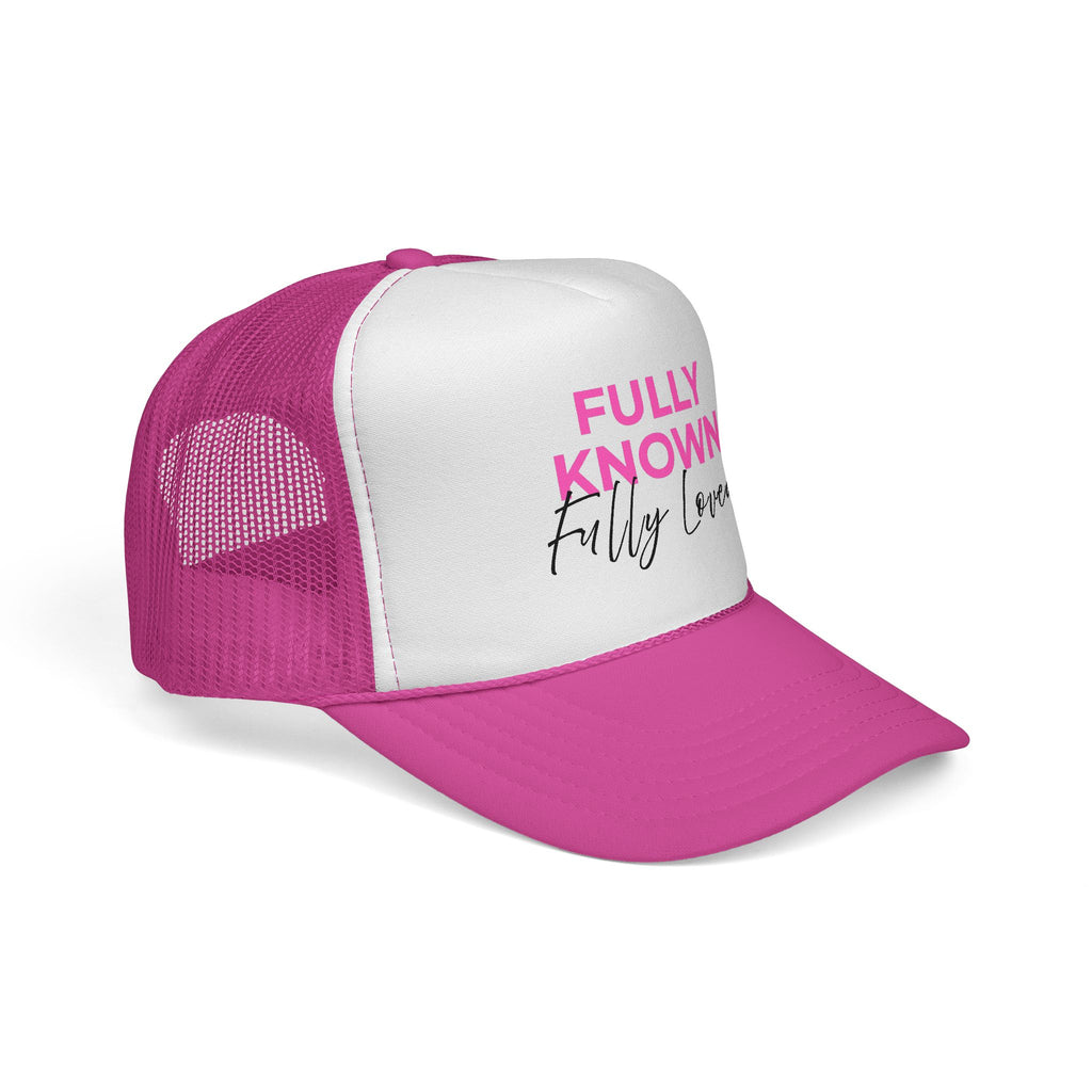 Fully Known Fully Loved Trucker Hat