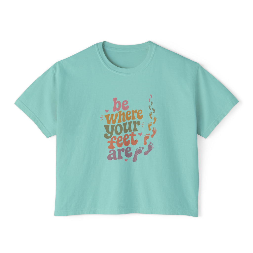 Be Where Your Feet Are Boxy Tee — Footprint Relaxed Women's Tee