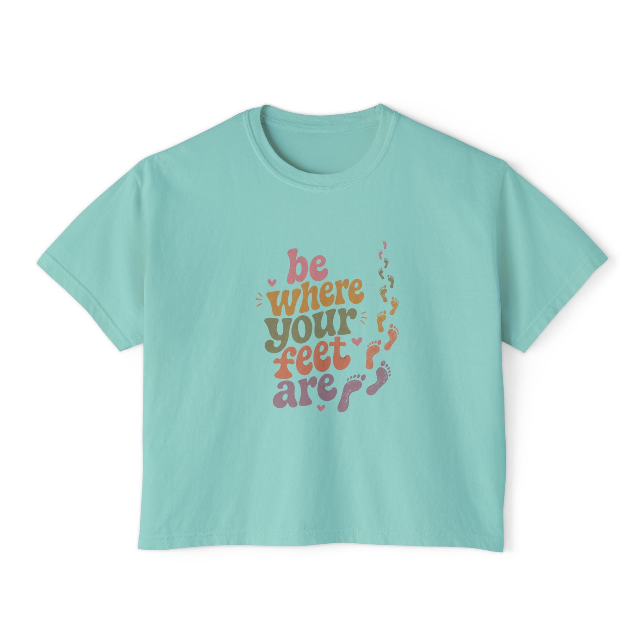 Be Where Your Feet Are Boxy Tee — Footprint Relaxed Women's Tee