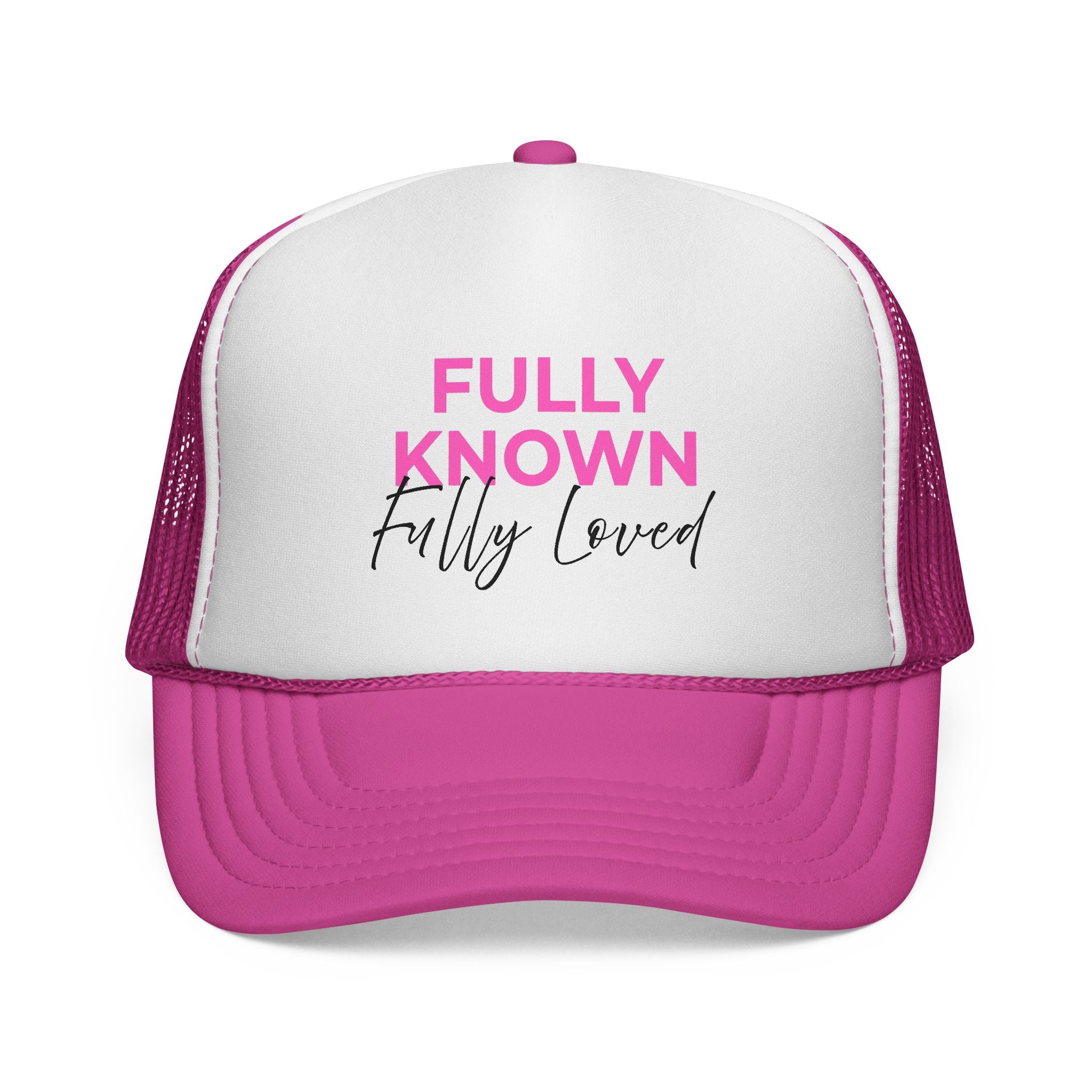 Fully Known Fully Loved Trucker Hat