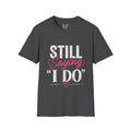 Strong Marriage "Still Saying I Do" Tee