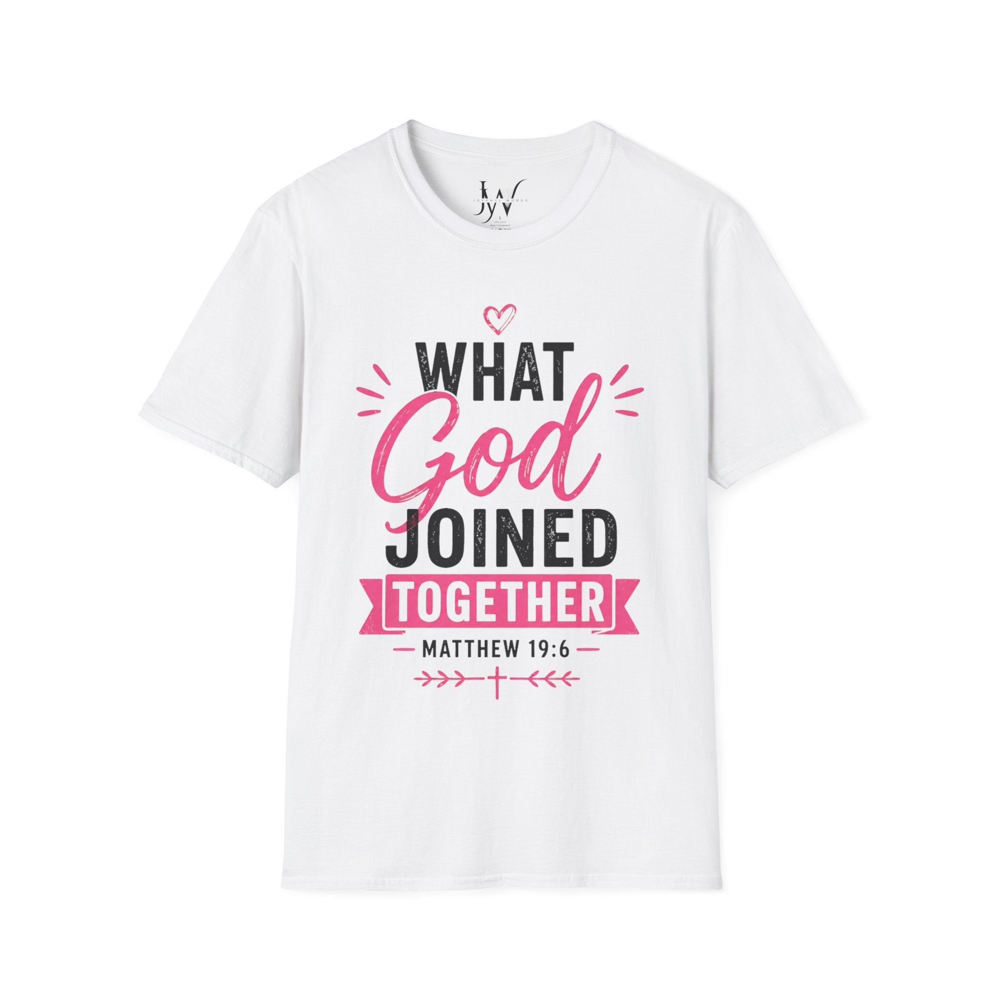 Strong Marriage "What God Joined Together" Matthew 19:6 T-Shirt