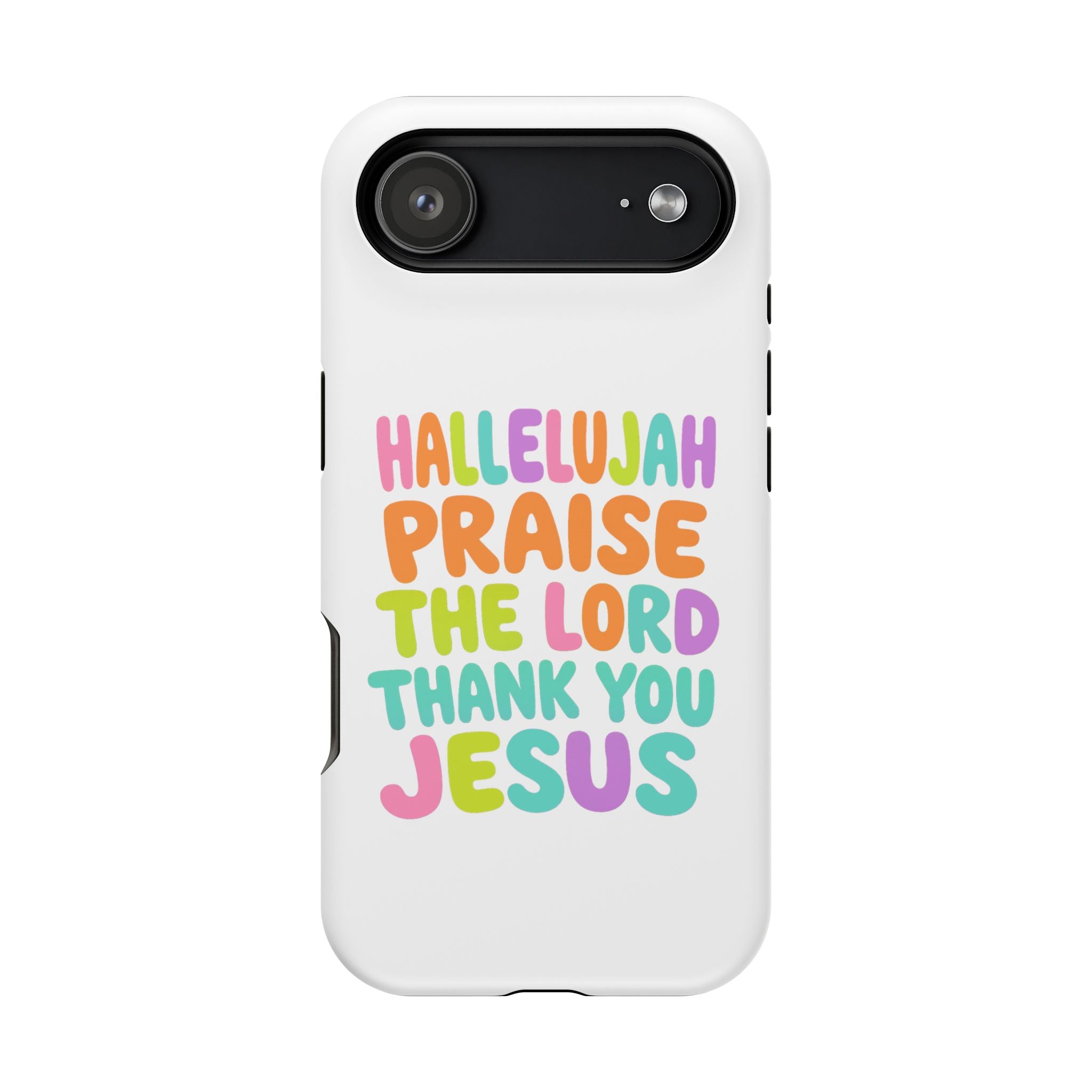 Phone Case — "Hallelujah Praise the Lord Thank You Jesus" Colorful Magnetic Impact-Resistant Case