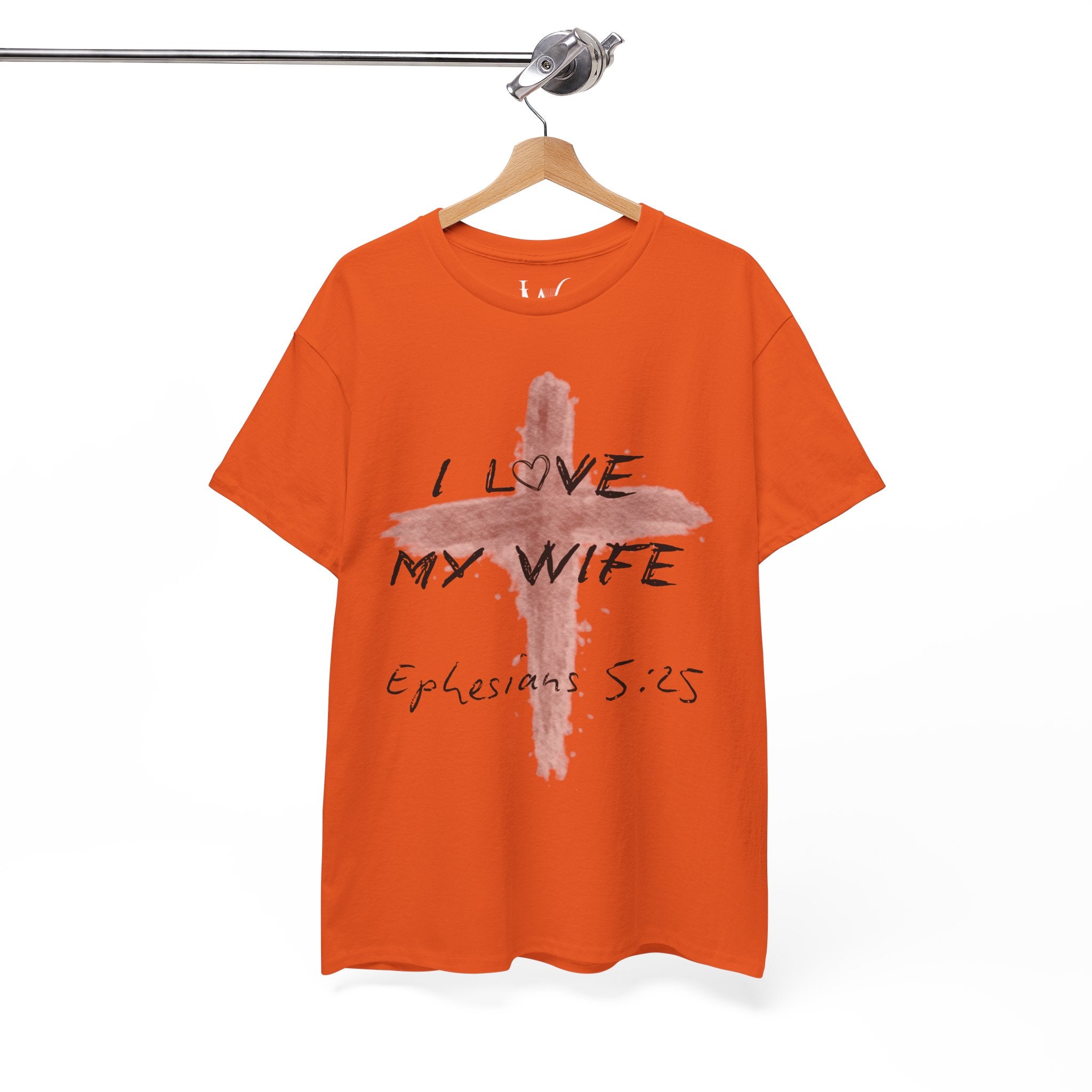 I Love My Wife Cross Ephesians 5:25 Scripture Tee