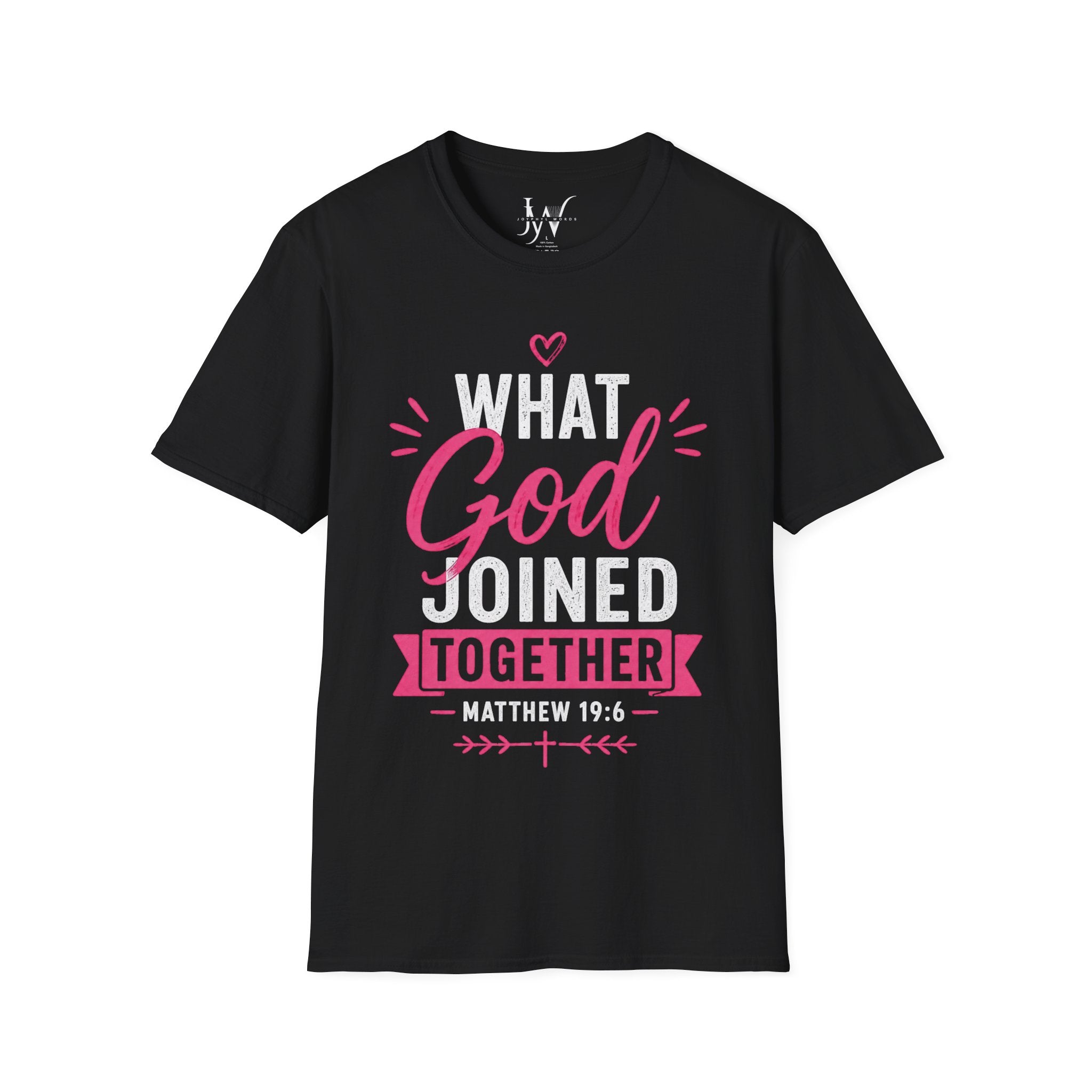 Strong Marriage "What God Joined Together" Matthew 19:6 T-Shirt