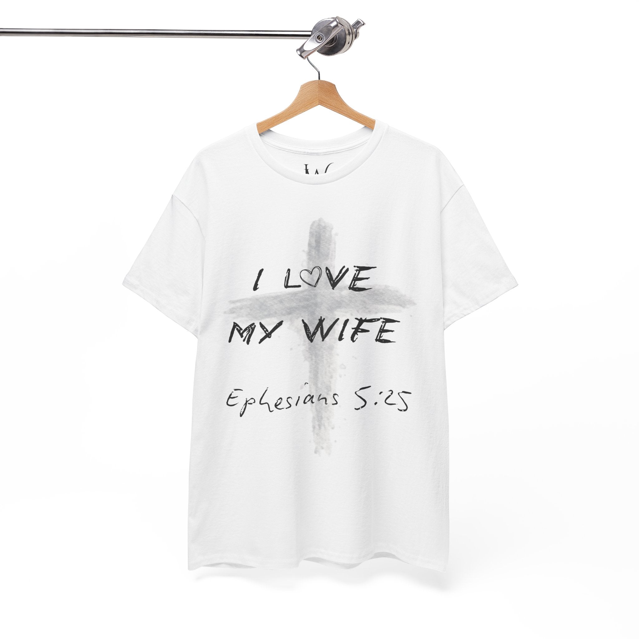 I Love My Wife Cross Ephesians 5:25 Scripture Tee