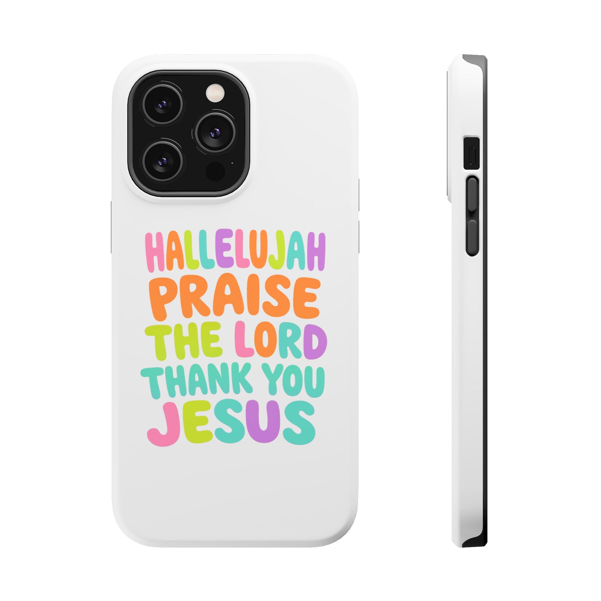 Phone Case — "Hallelujah Praise the Lord Thank You Jesus" Colorful Magnetic Impact-Resistant Case