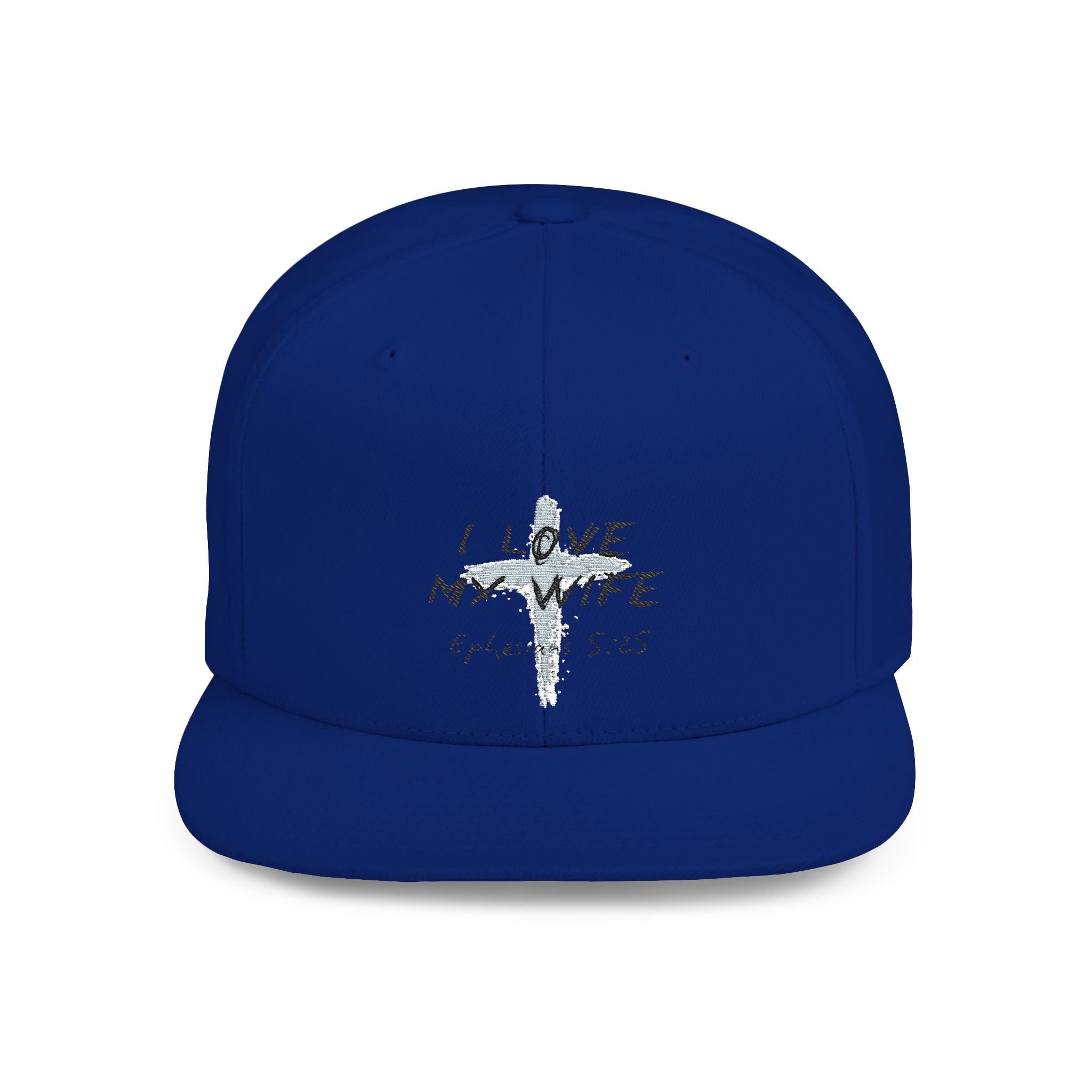 I Love My Wife Ephesians 5:25 Flat Bill Hat