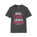 Strong Marriage "What God Joined Together" Matthew 19:6 T-Shirt