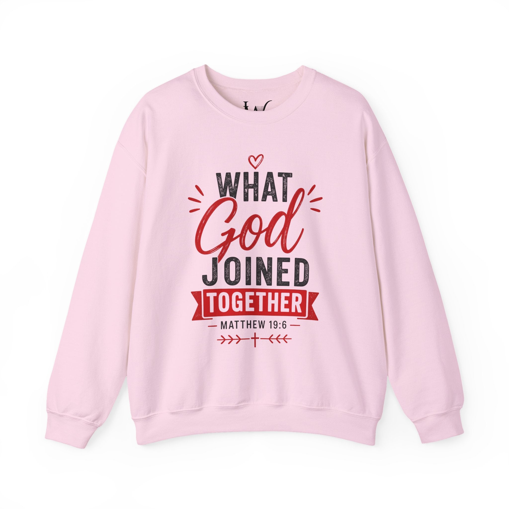 Strong Marriage "What God Joined Together" Matthew 19:6 Sweatshirt