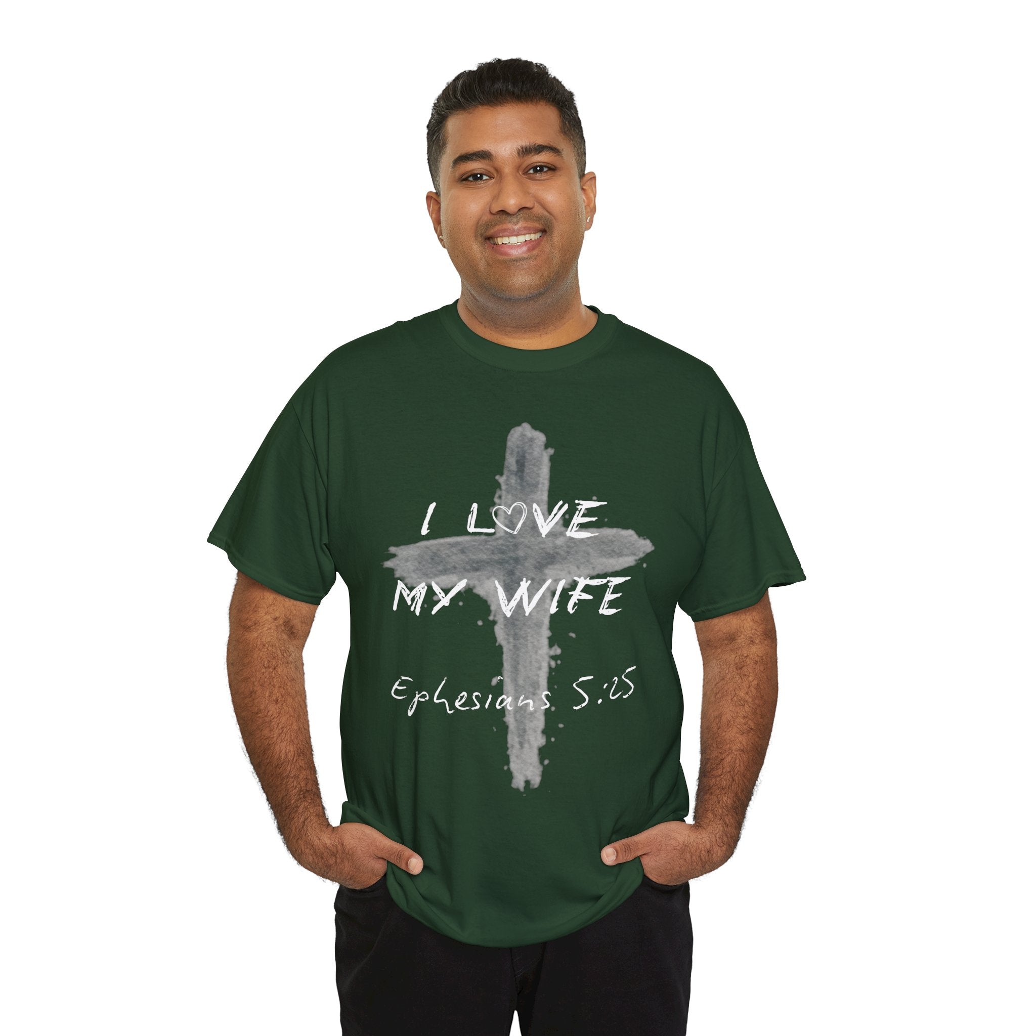 I Love My Wife Cross Ephesians 5:25 Scripture Tee