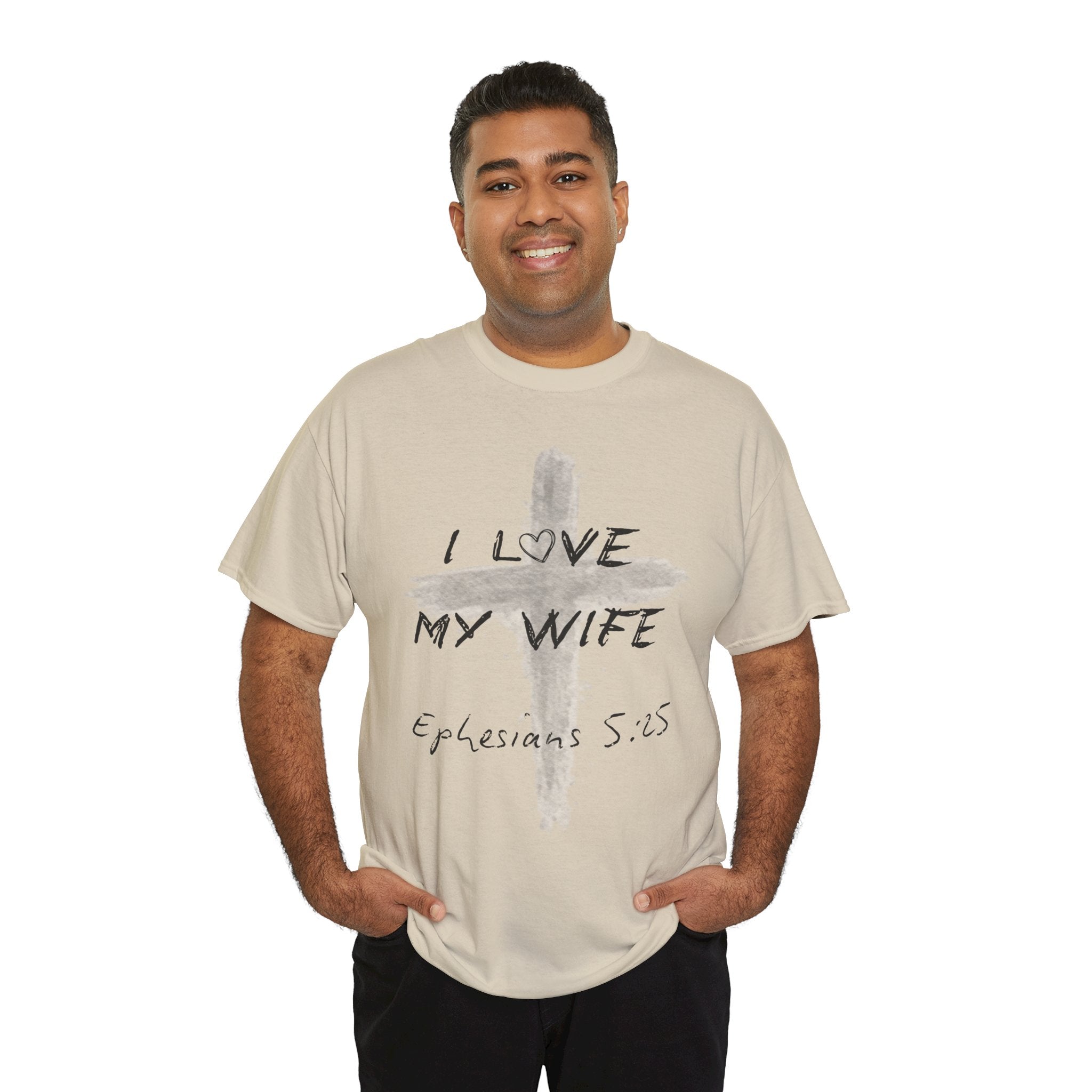 I Love My Wife Cross Ephesians 5:25 Scripture Tee