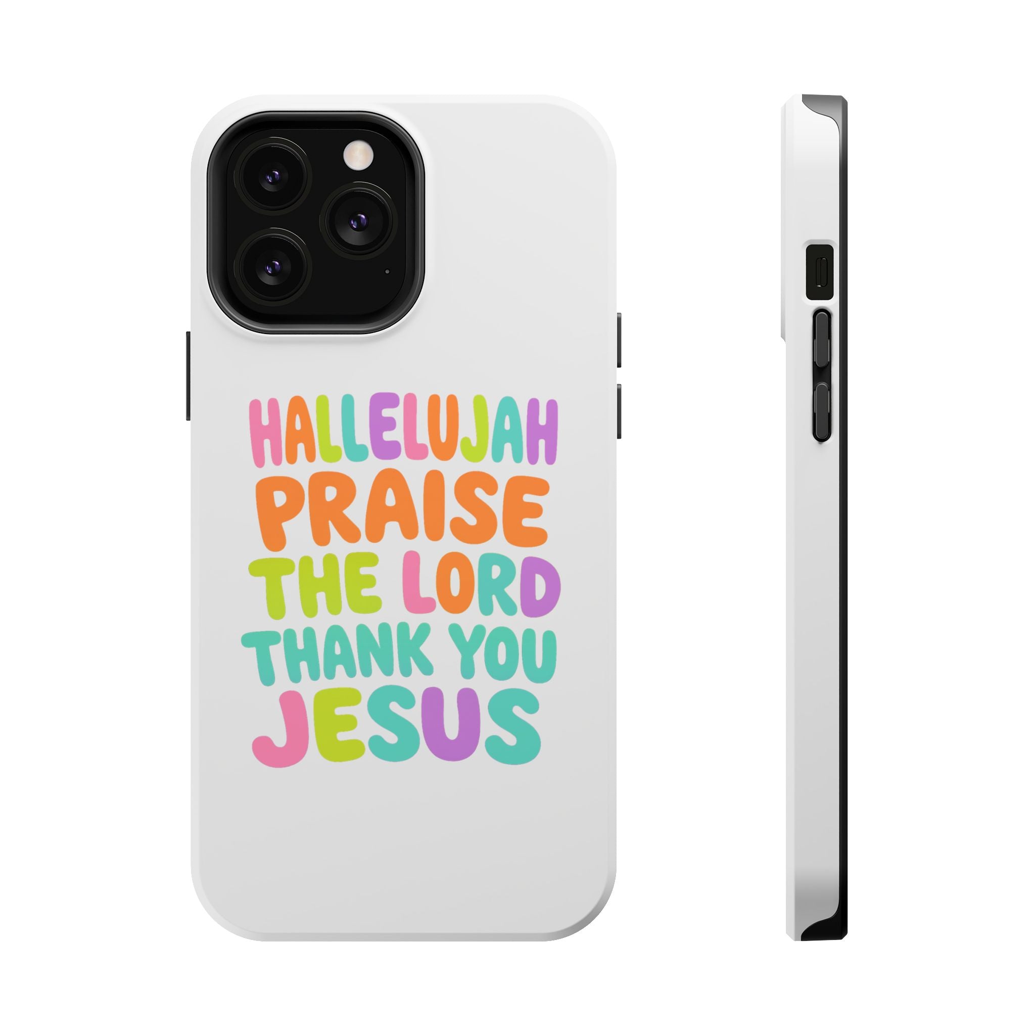 Phone Case — "Hallelujah Praise the Lord Thank You Jesus" Colorful Magnetic Impact-Resistant Case