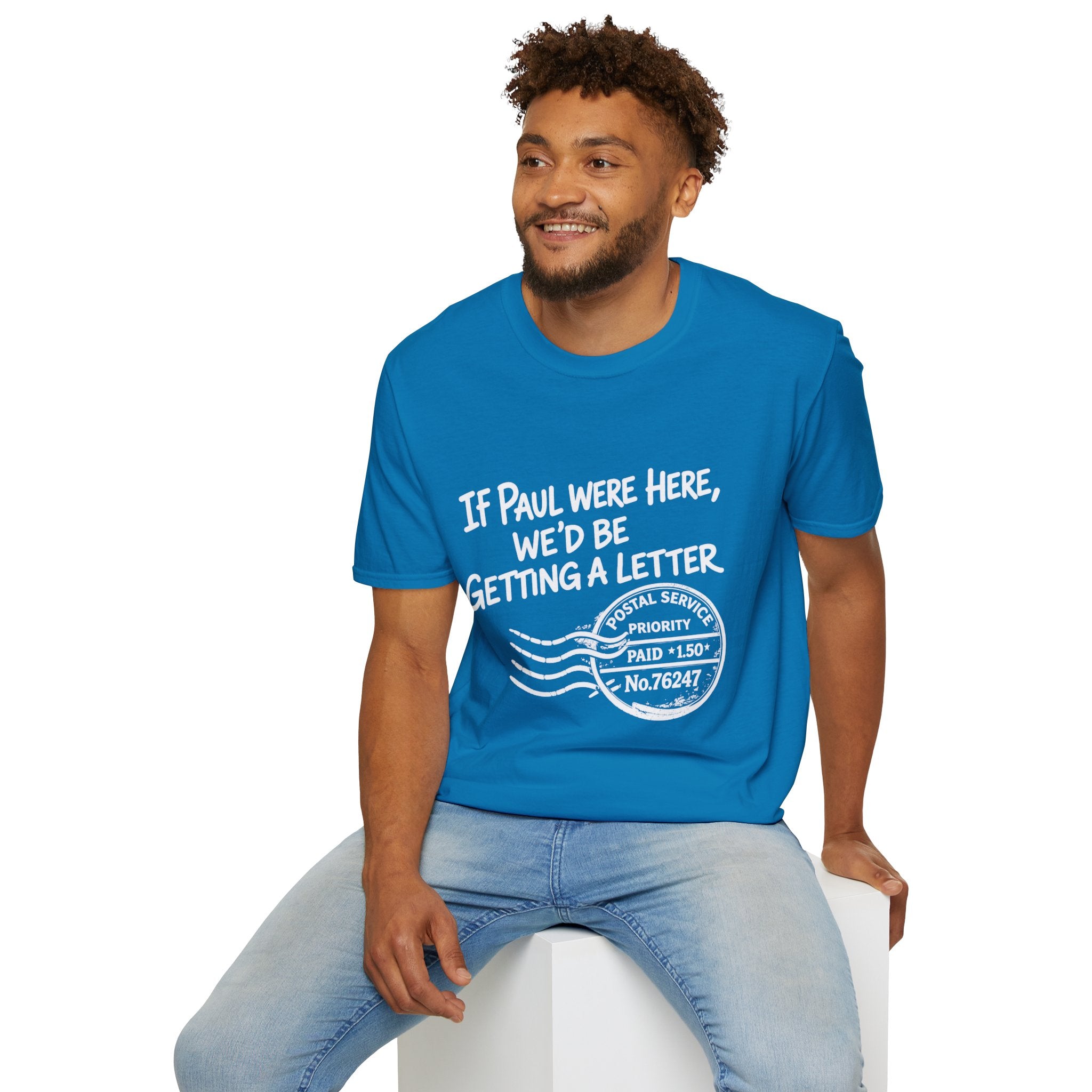 If Paul Were Here We’d Be Getting a Letter T-Shirt — Funny Vintage Postal Stamp Tee