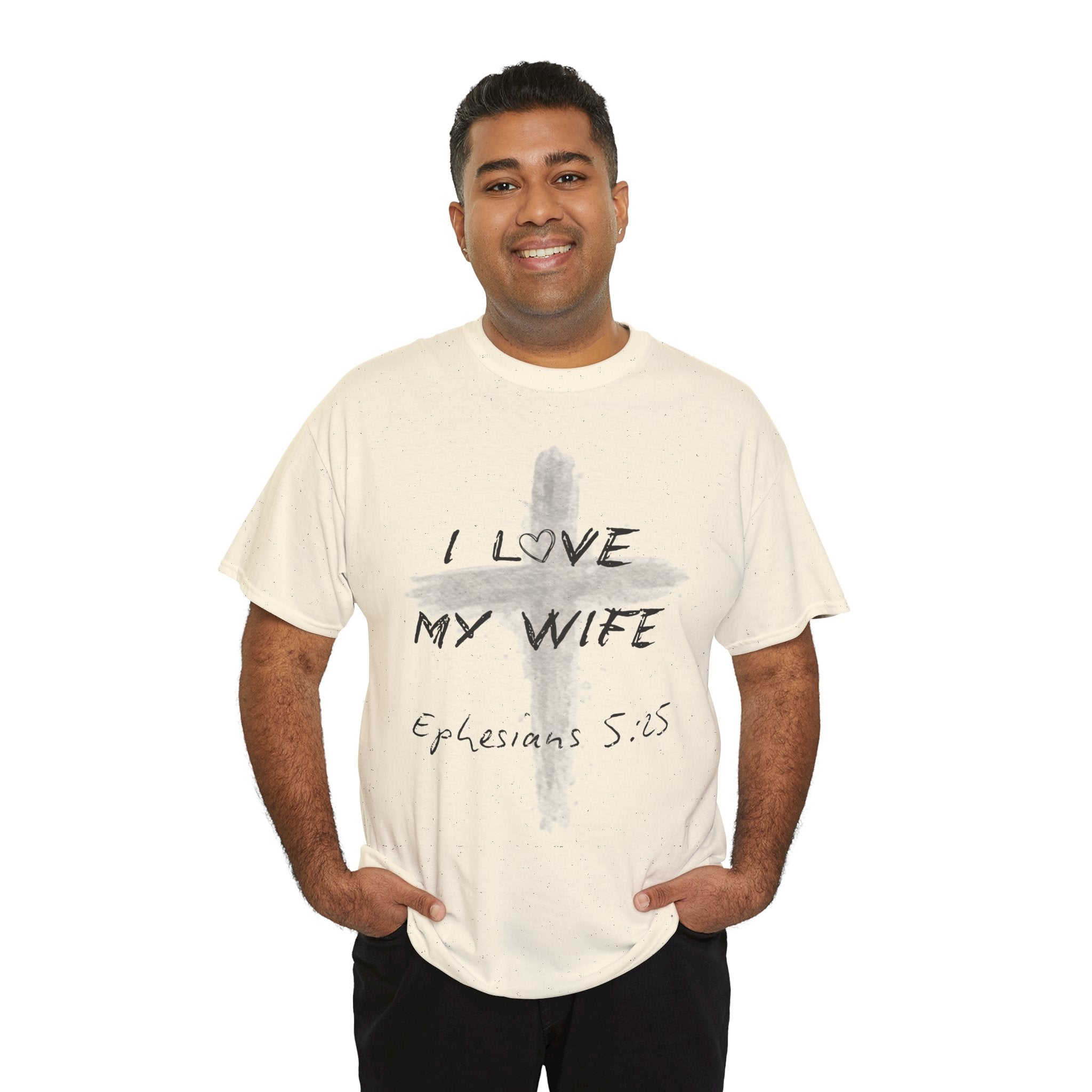 I Love My Wife Cross Ephesians 5:25 Scripture Tee