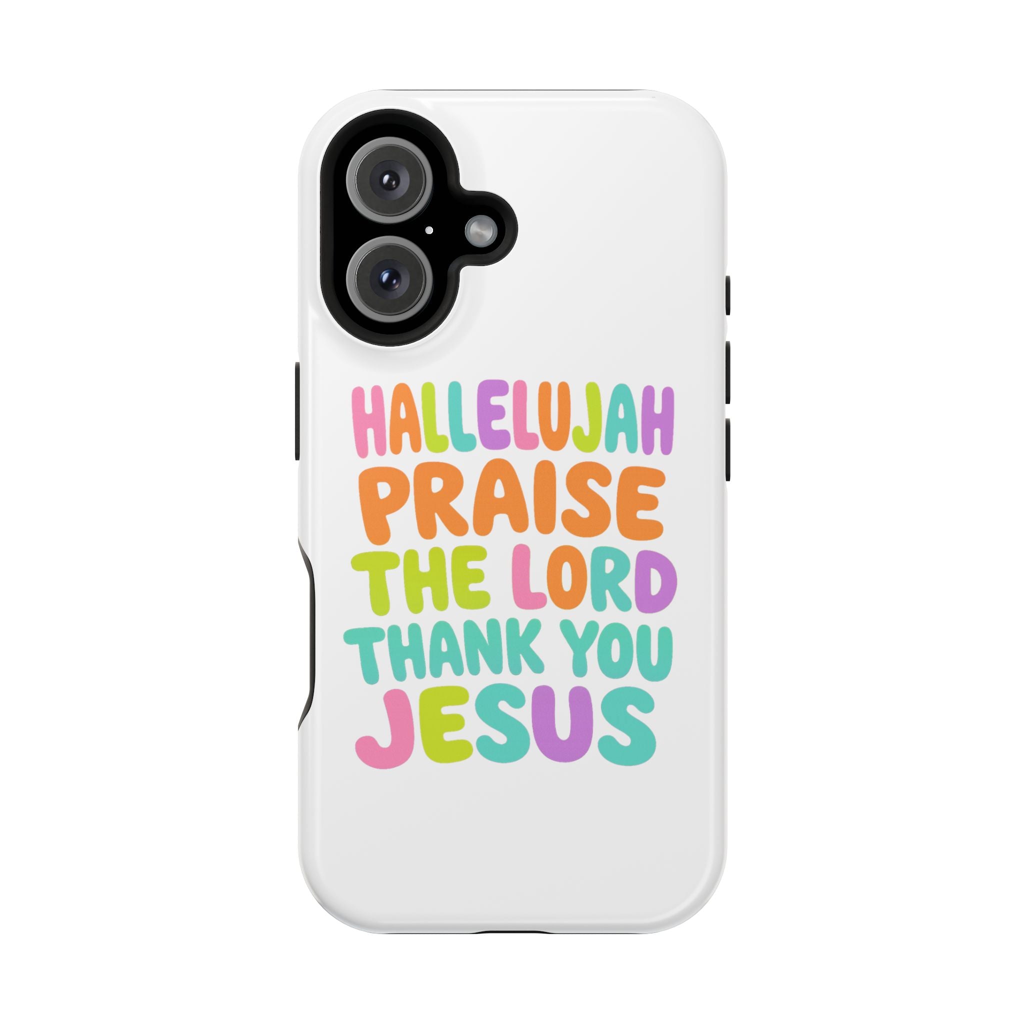 Phone Case — "Hallelujah Praise the Lord Thank You Jesus" Colorful Magnetic Impact-Resistant Case