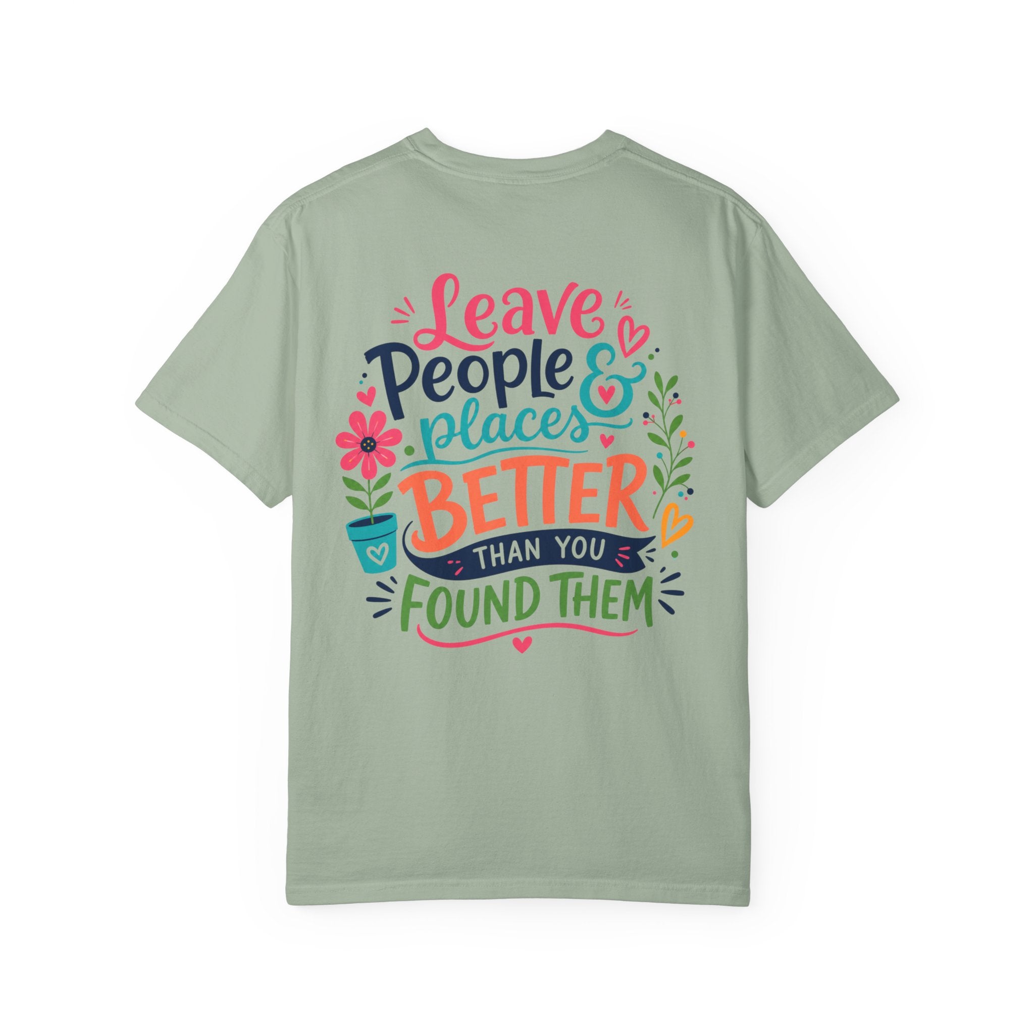 Leave People & Places Better Than You Found Them Philippians 2:3-4 T-Shirt
