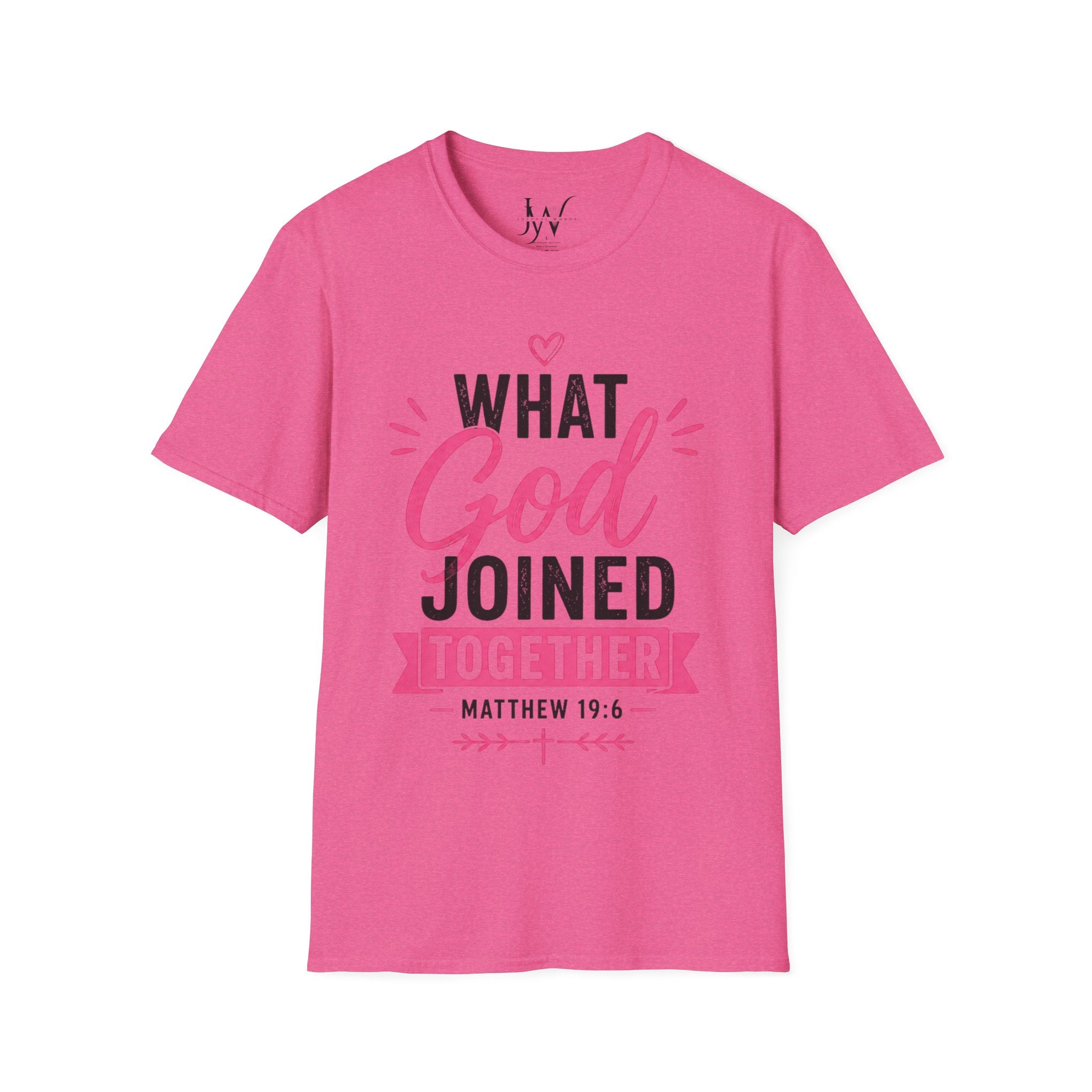 Strong Marriage "What God Joined Together" Matthew 19:6 T-Shirt