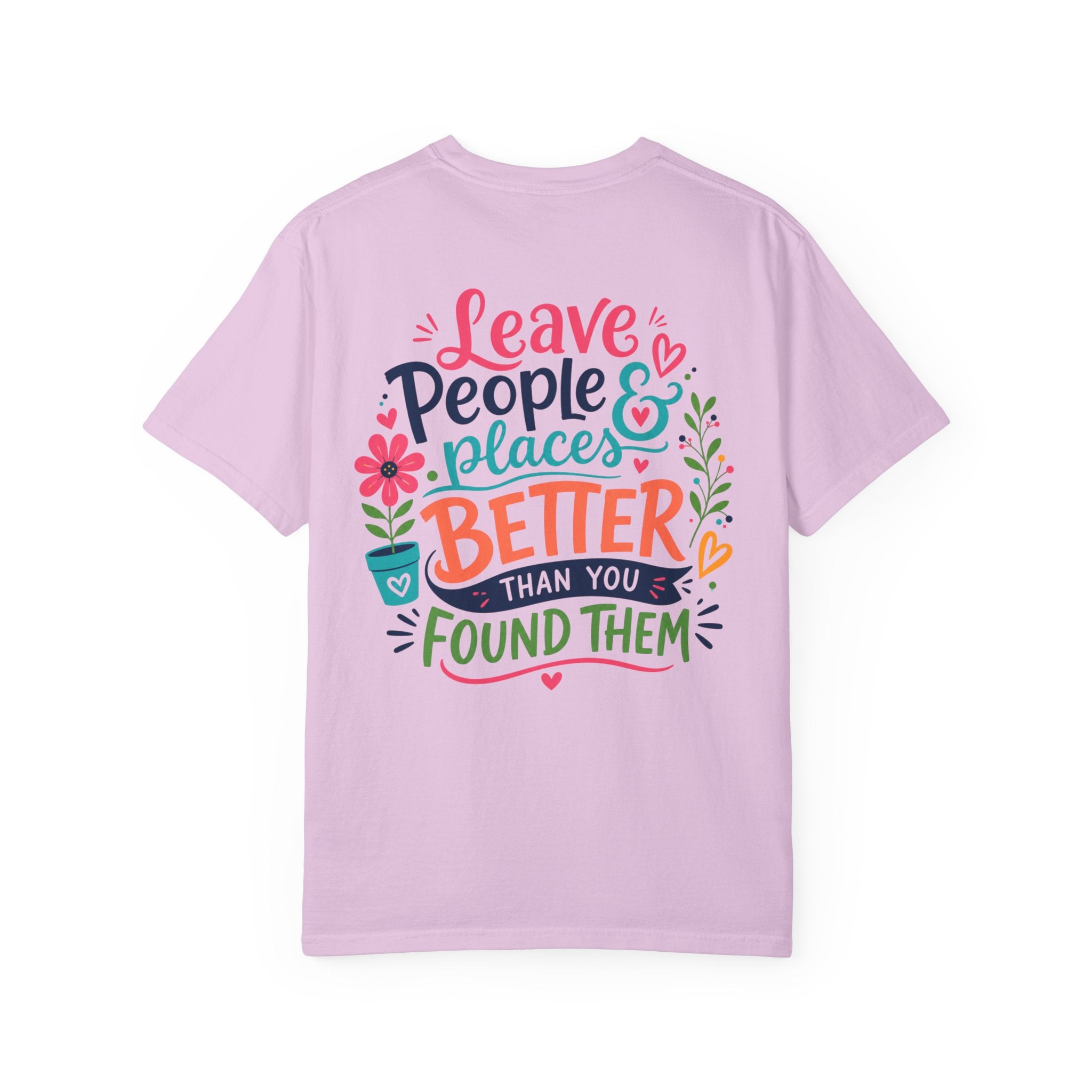 Leave People & Places Better Than You Found Them Philippians 2:3-4 T-Shirt