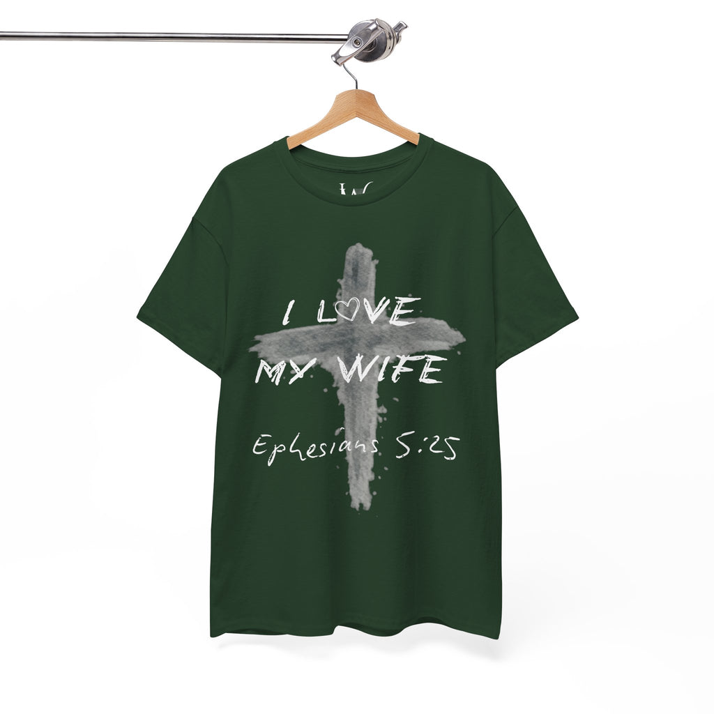 I Love My Wife Cross Ephesians 5:25 Scripture Tee