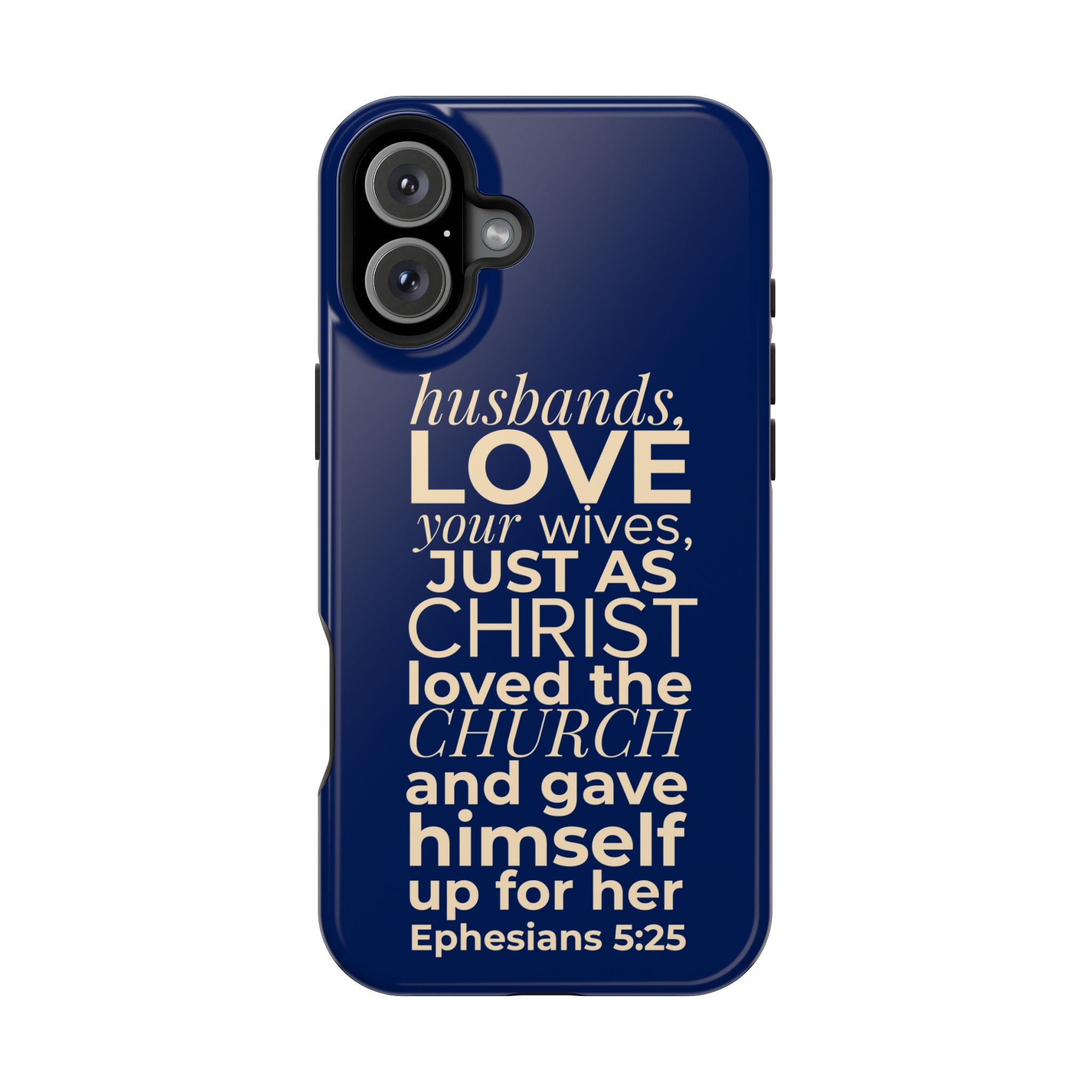 Ephesians 5:25 'Husbands Love Your Wives' Magnetic Phone Case — Impact-Resistant