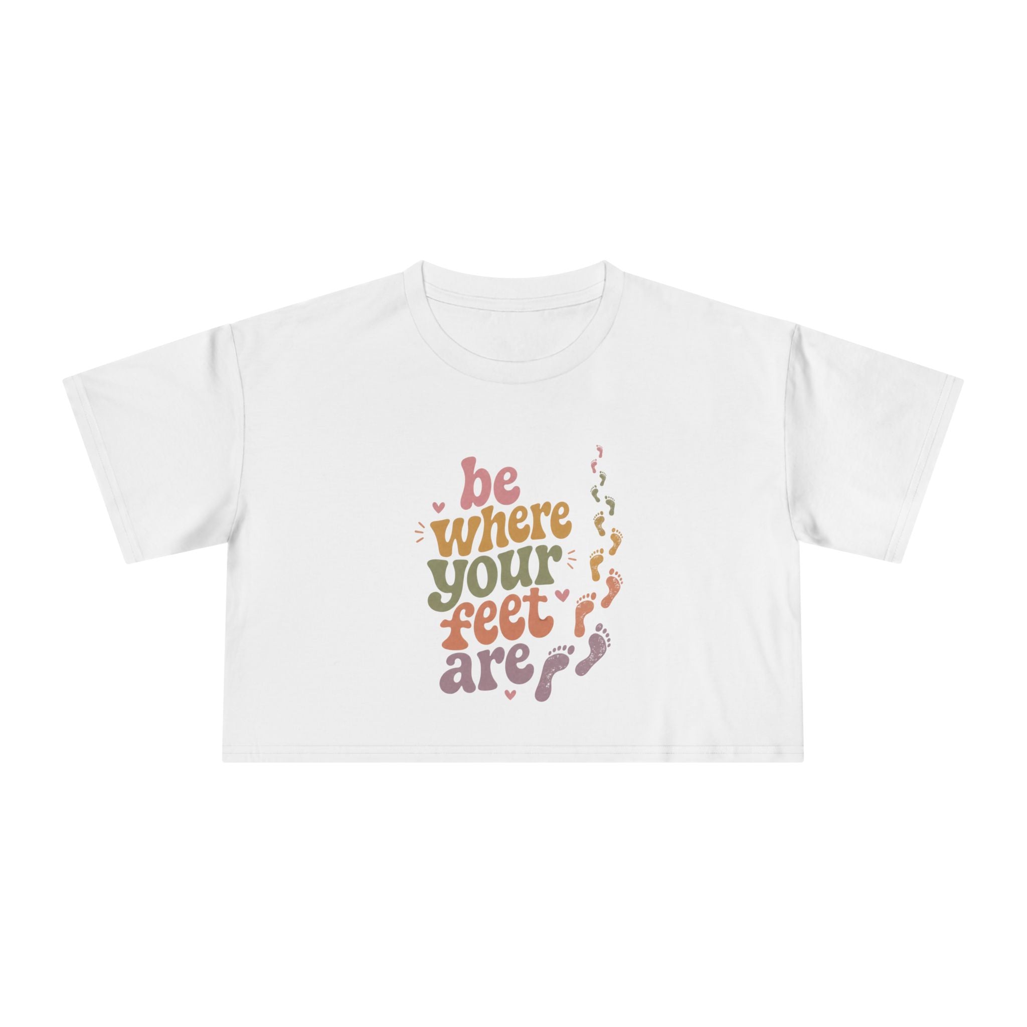 Be Where Your Feet Are — Women's Crop Tee