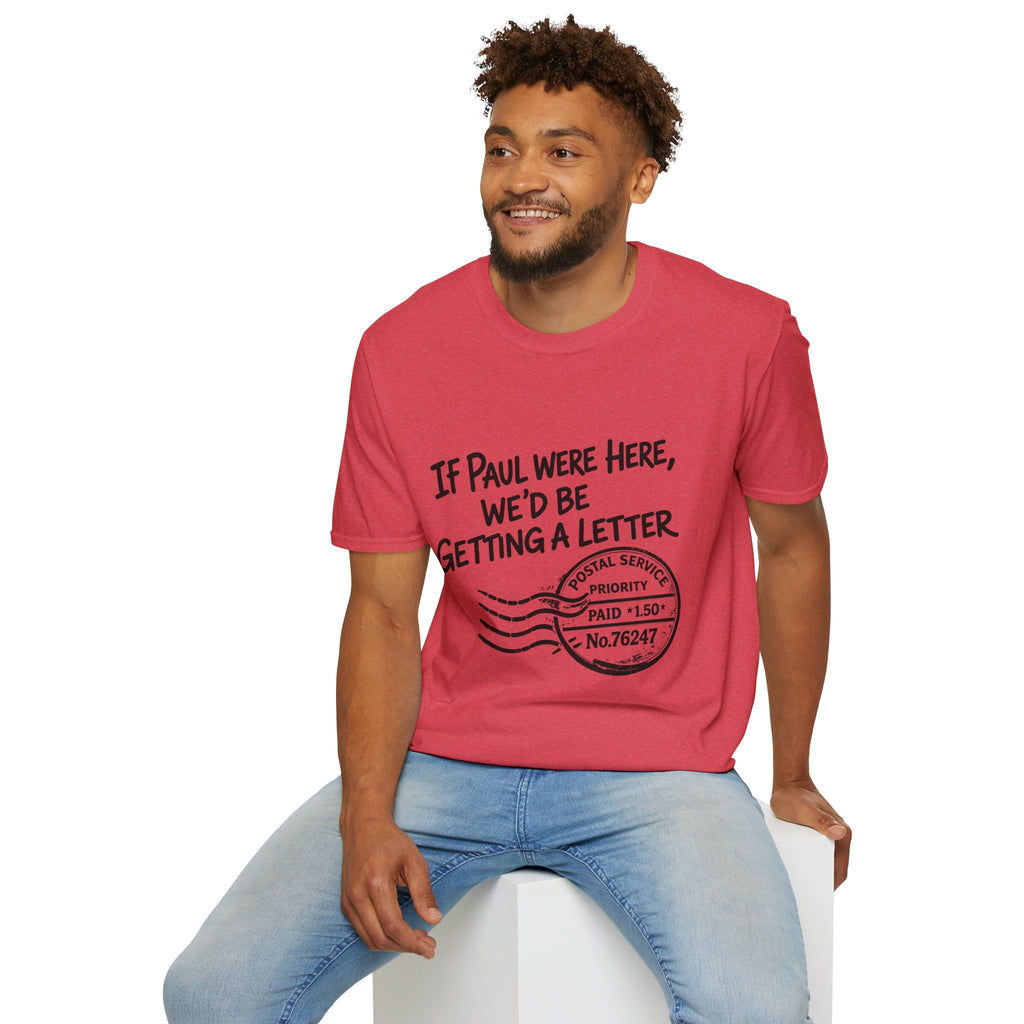 If Paul Were Here We’d Be Getting a Letter T-Shirt — Funny Vintage Postal Stamp Tee