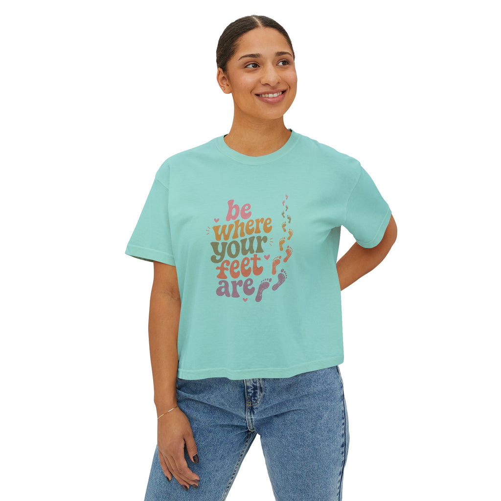 Be Where Your Feet Are Boxy Tee — Footprint Relaxed Women's Tee
