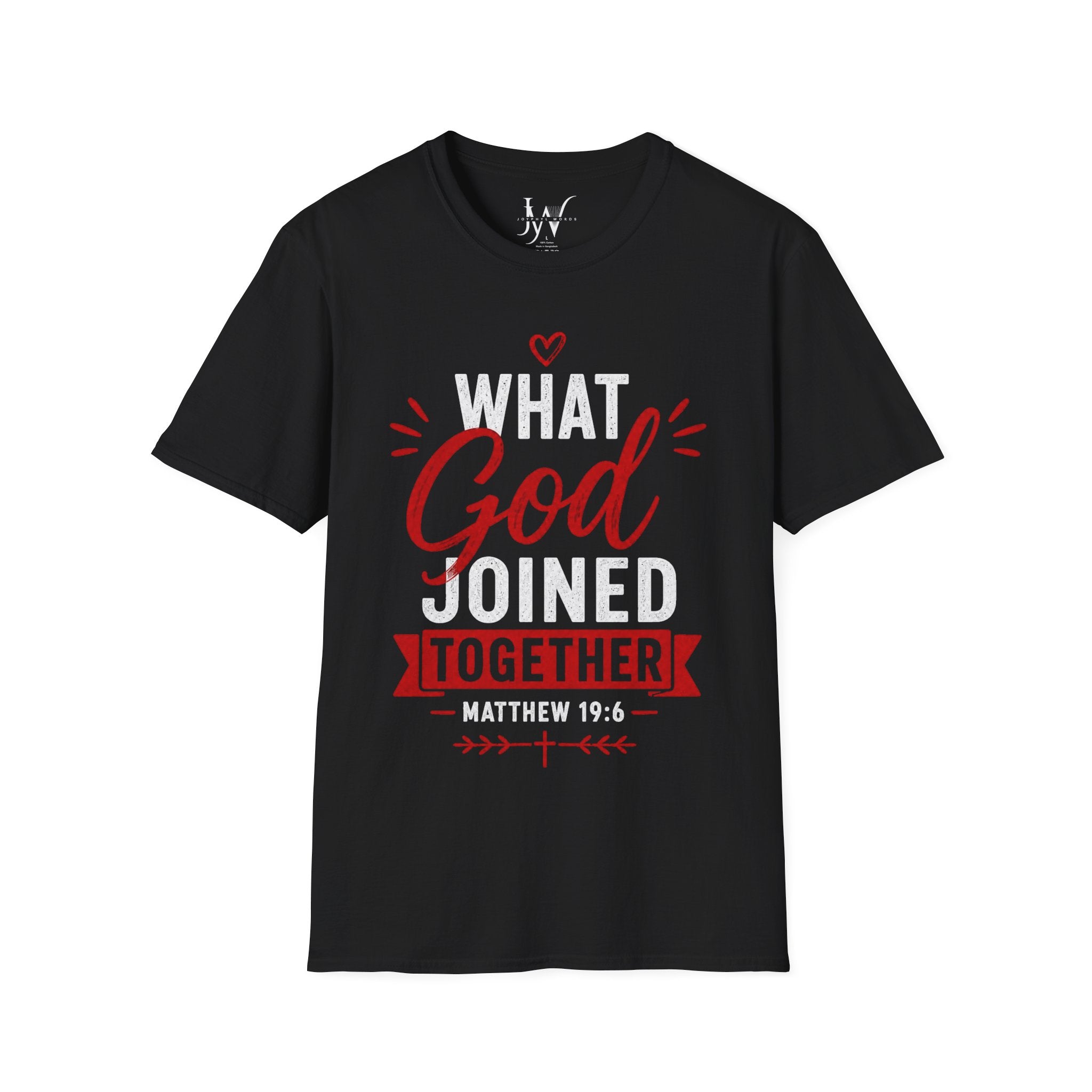 Strong Marriage "What God Joined Together" Matthew 19:6 T-Shirt