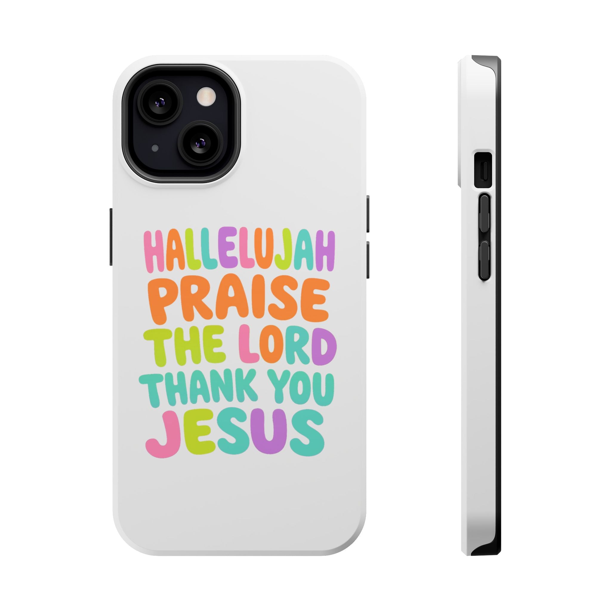 Phone Case — "Hallelujah Praise the Lord Thank You Jesus" Colorful Magnetic Impact-Resistant Case