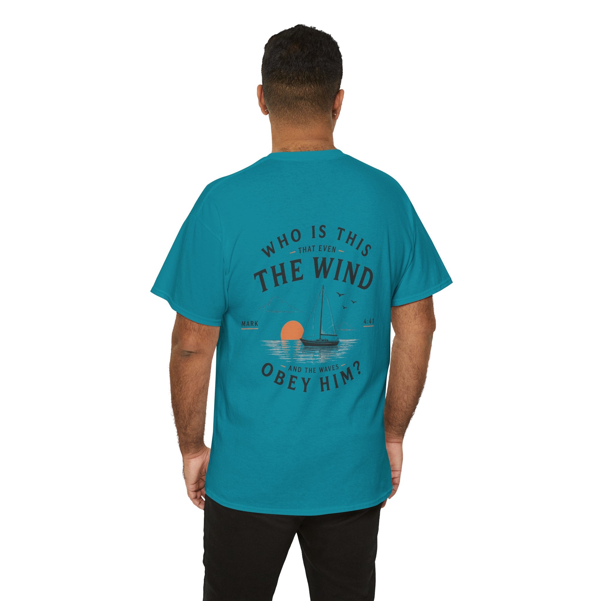 Who Is This That Even the Wind and the Waves Obey Him? - Mark 4:41 Scripture Tee
