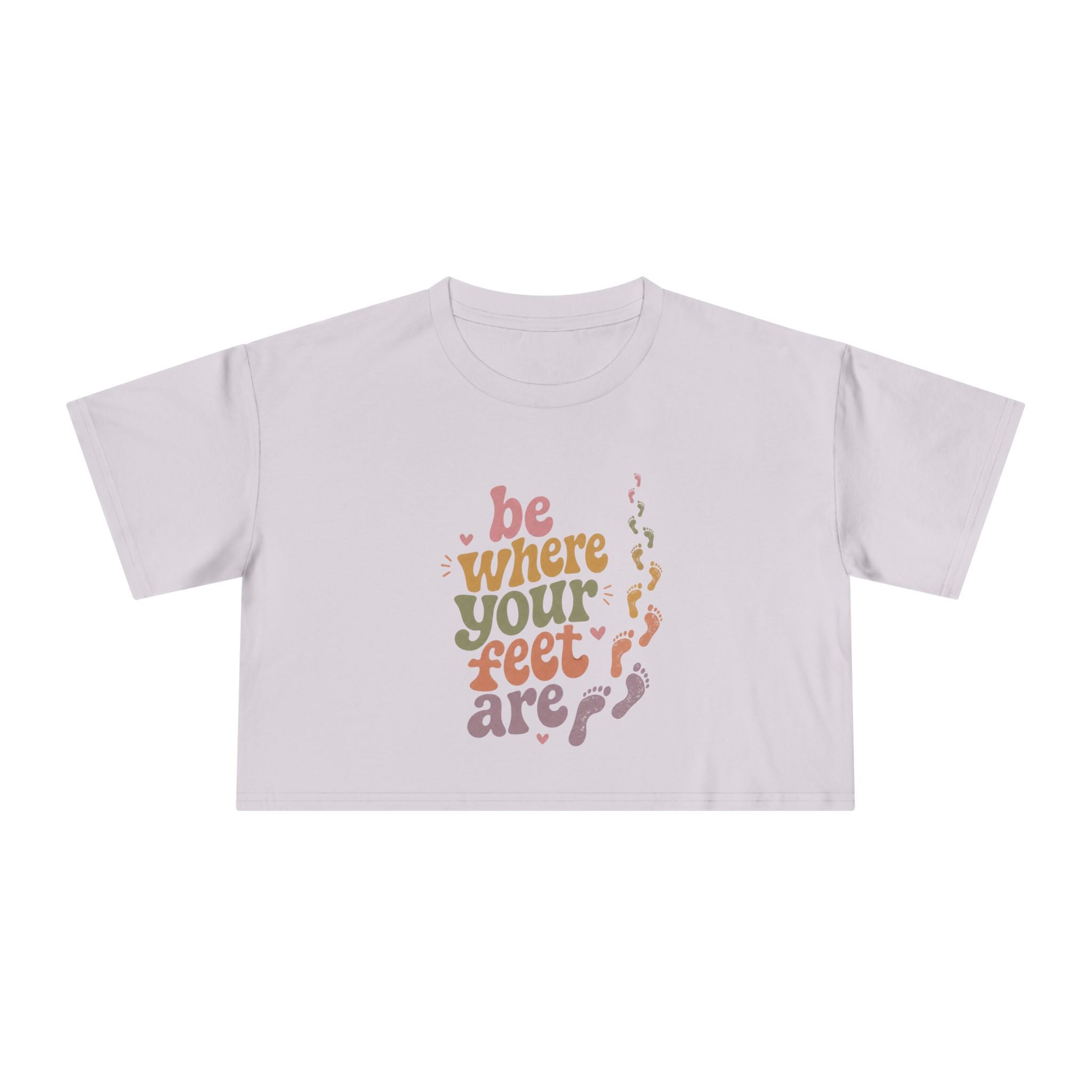 Be Where Your Feet Are — Women's Crop Tee